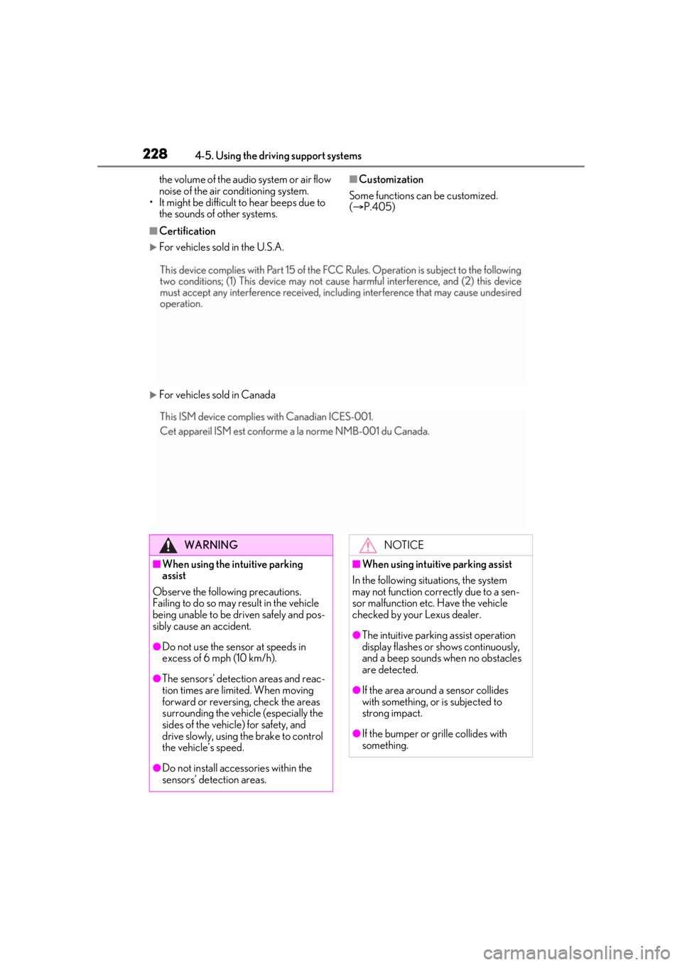 Lexus LC500 2021  Owners Manual / LEXUS 2021 LC500,LC500H OWNERS MANUAL (OM11559U) 2284-5. Using the driving support systems
the volume of the audio system or air flow 
noise of the air conditioning system.
• It might be difficult to hear beeps due to 
the sounds of other systems.
