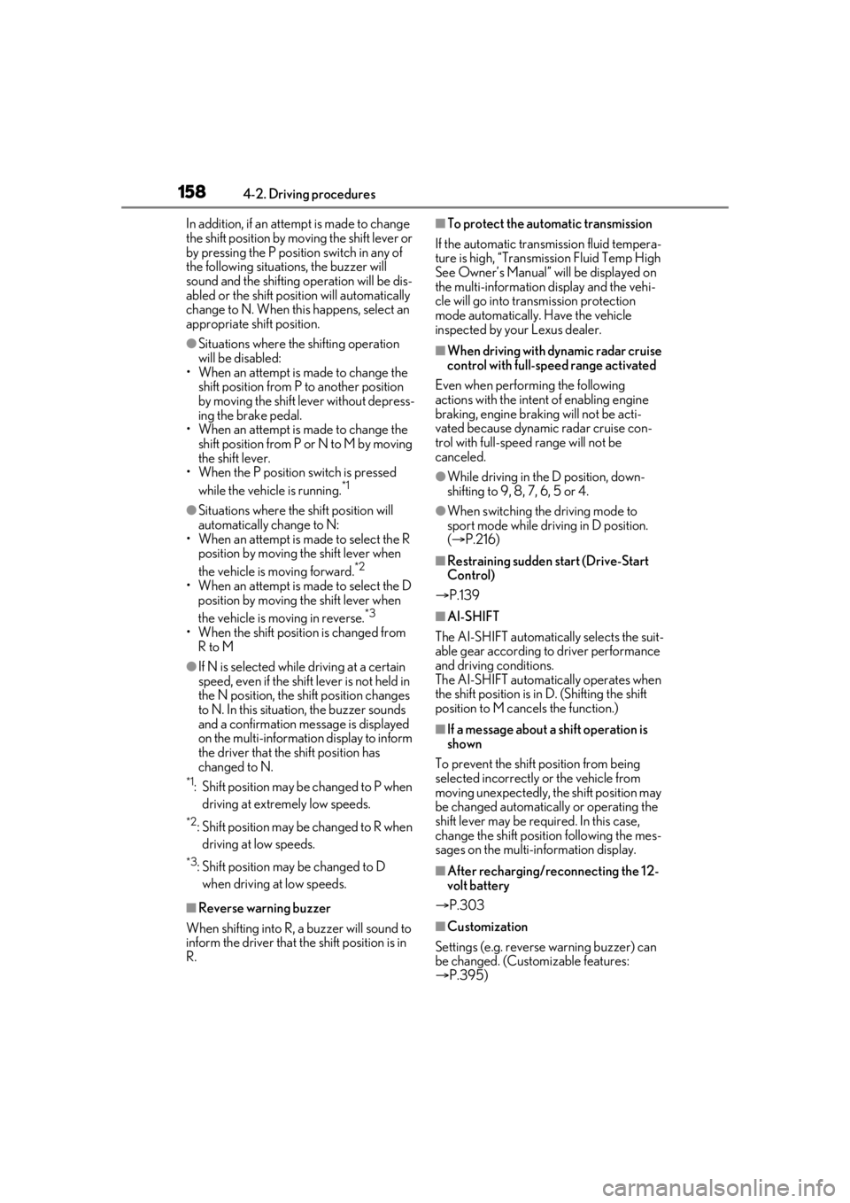 lexus LC500 2020  Owners Manual / LEXUS 2020 LC500,LC500H OWNERS MANUAL (OM11537U) 1584-2. Driving procedures
In addition, if an attempt is made to change 
the shift position by moving the shift lever or 
by pressing the P position switch in any of 
the following situations, the buz