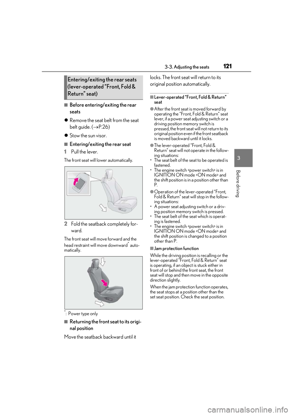 lexus LC500 2019 Owners Manual / LEXUS 2019 LC 500,LC 500H OWNERS MANUAL (OM11471U) 1213-3. Adjusting the seats
3
Before driving
■Before entering/exiting the rear
seats
Remove the seat belt from the seat
belt guide. ( P.26)
Stow the sun visor.
■Entering/exiting the r lexus LC500 2019 Owners Manual / LEXUS 2019 LC 500,LC 500H OWNERS MANUAL (OM11471U) 1213-3. Adjusting the seats
3
Before driving
■Before entering/exiting the rear
seats
Remove the seat belt from the seat
belt guide. ( P.26)
Stow the sun visor.
■Entering/exiting the r