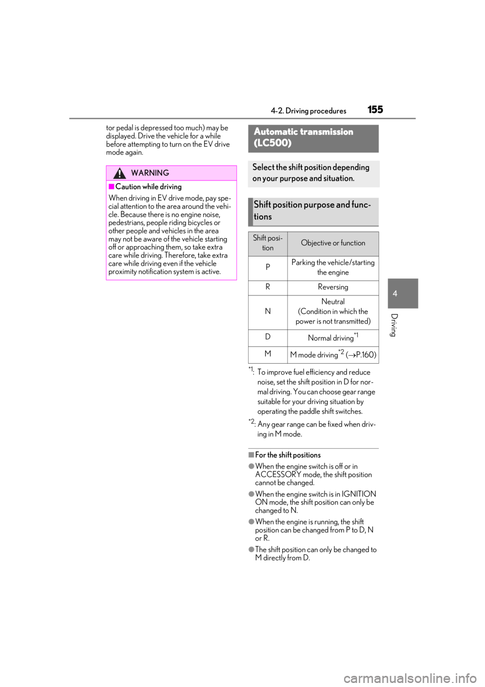 lexus LC500 2019 Owners Manual / LEXUS 2019 LC 500,LC 500H OWNERS MANUAL (OM11471U) 1554-2. Driving procedures
4
Driving
tor pedal is depressed too much) may be
displayed. Drive the vehicle for a while
before attempting to turn on the EV drive
mode again.
*1: To improve fuel effic lexus LC500 2019 Owners Manual / LEXUS 2019 LC 500,LC 500H OWNERS MANUAL (OM11471U) 1554-2. Driving procedures
4
Driving
tor pedal is depressed too much) may be
displayed. Drive the vehicle for a while
before attempting to turn on the EV drive
mode again.
*1: To improve fuel effic