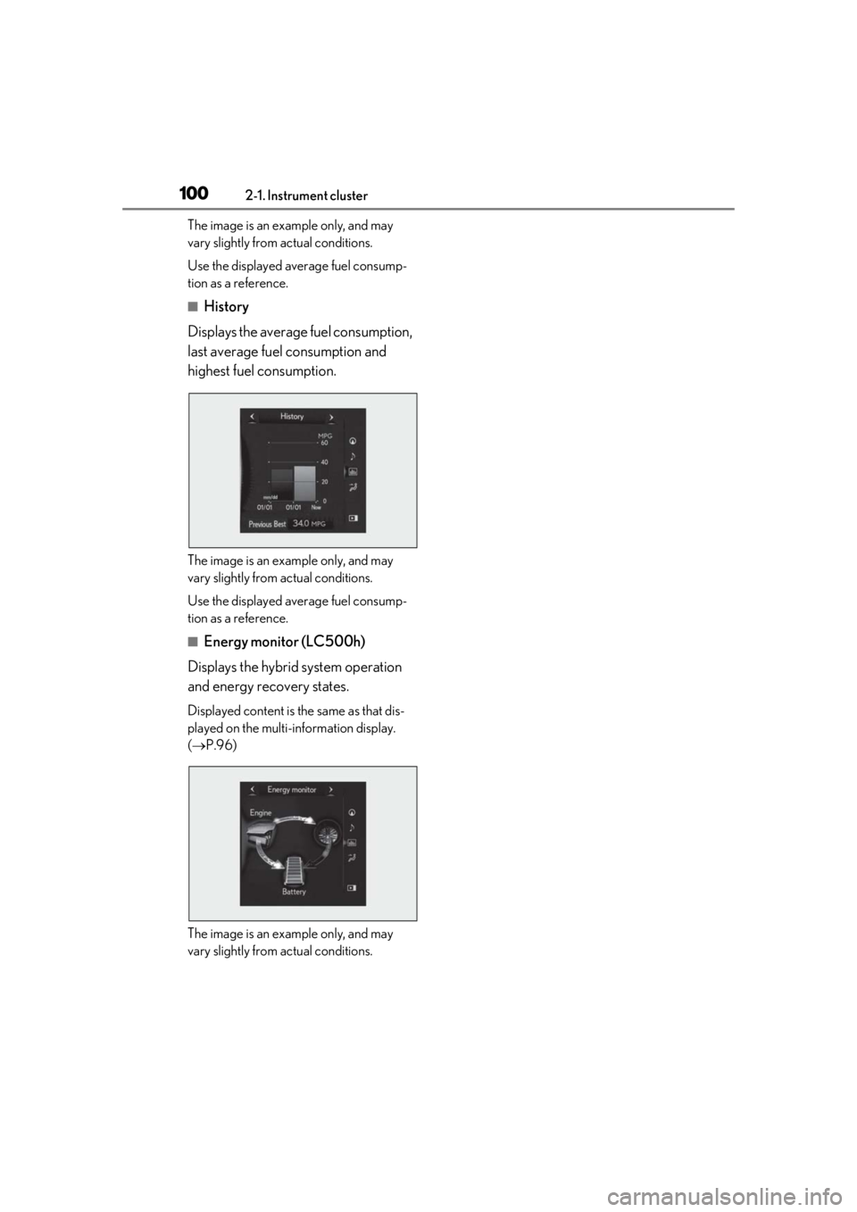 lexus LC500 2019 / LEXUS 2019 LC 500,LC 500H (OM11471U) Owners Manual 1002-1. Instrument cluster
The image is an example only, and may
vary slightly from actual conditions.
Use the displayed average fuel consump-
tion as a reference.
■History
Displays the average fue lexus LC500 2019 / LEXUS 2019 LC 500,LC 500H (OM11471U) Owners Manual 1002-1. Instrument cluster
The image is an example only, and may
vary slightly from actual conditions.
Use the displayed average fuel consump-
tion as a reference.
■History
Displays the average fue