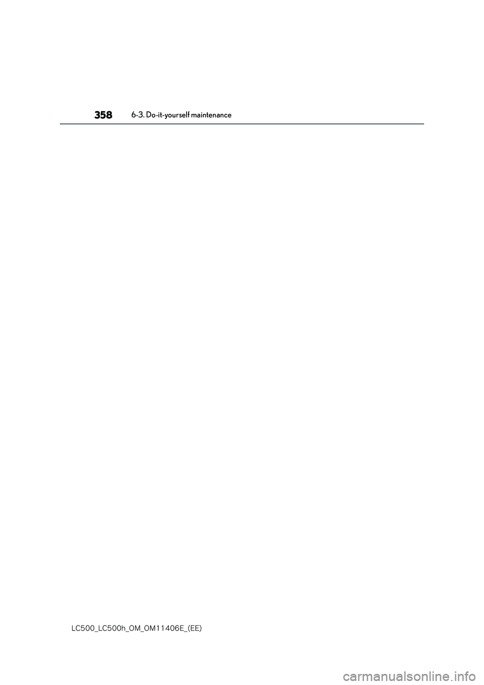 lexus LC500 2018  Owners Manual 358
�-�$����@�-�$����I�@�0�.�@�0�.������&�@�	�&�&�

6-3. Do-it-yourself maintenance 
