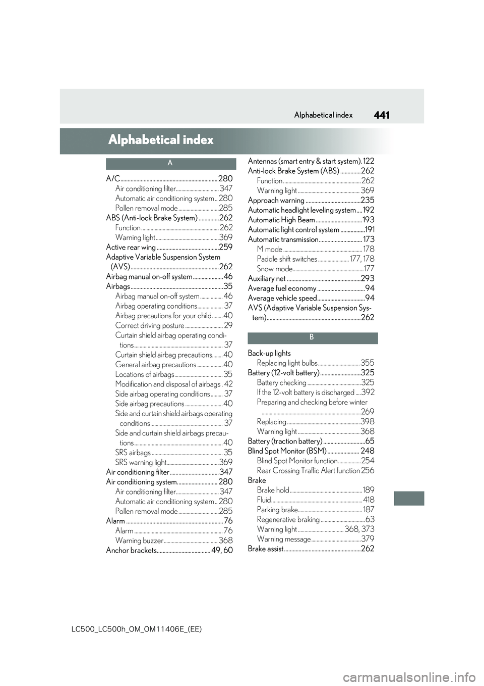 lexus LC500 2018  Owners Manual 441
�-�$����@�-�$����I�@�0�.�@�0�.������&�@�	�&�&�

Alphabetical index
Alphabetical index
A
A/C................................................................... 280 
Air conditioning filt
