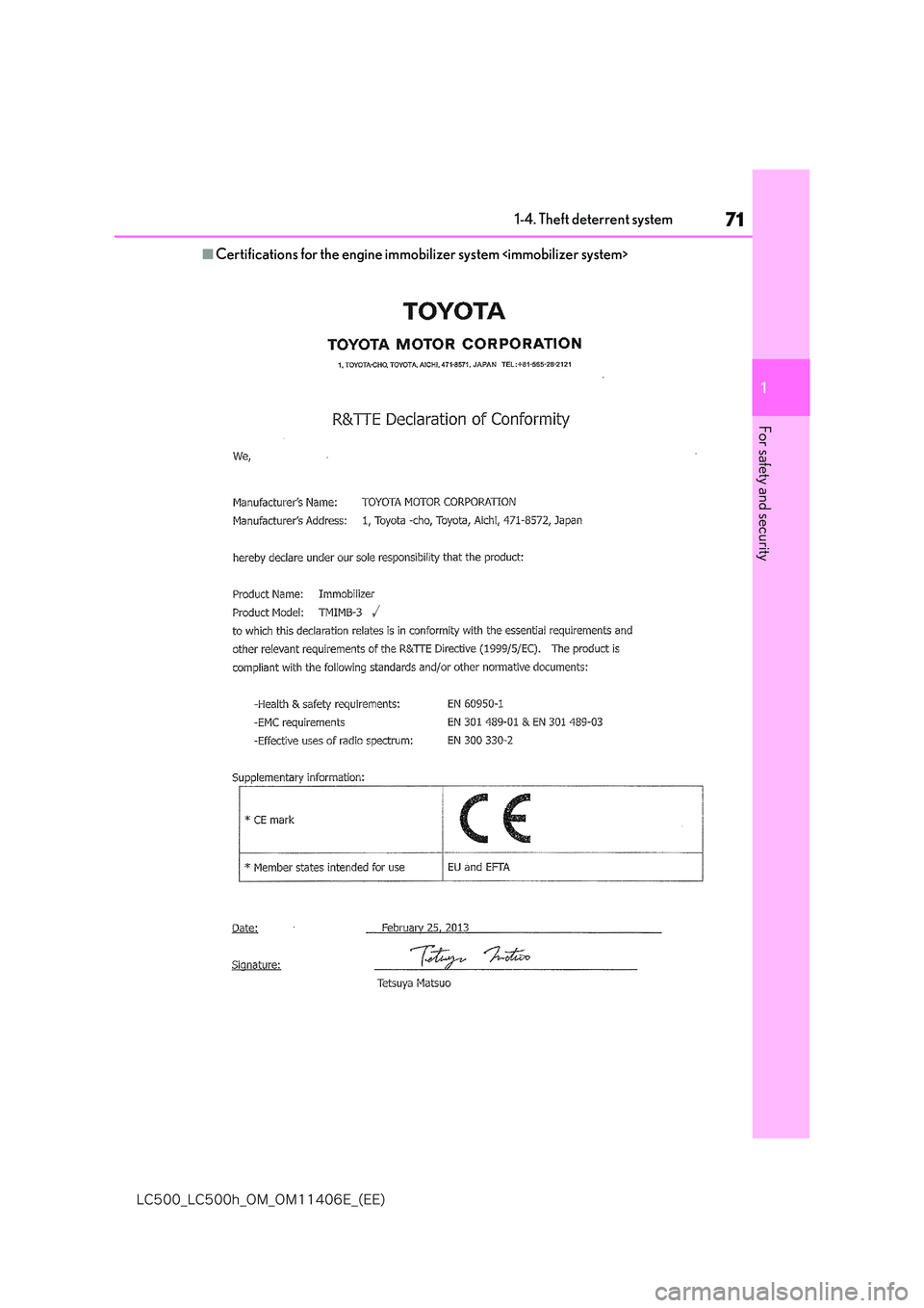 lexus LC500 2018 Manual PDF 71
1
�-�$����@�-�$����I�@�0�.�@�0�.������&�@�	�&�&�

1-4. Theft deterrent system
For safety and security
■Certifications for the engine immobilizer system <immobilizer system> 