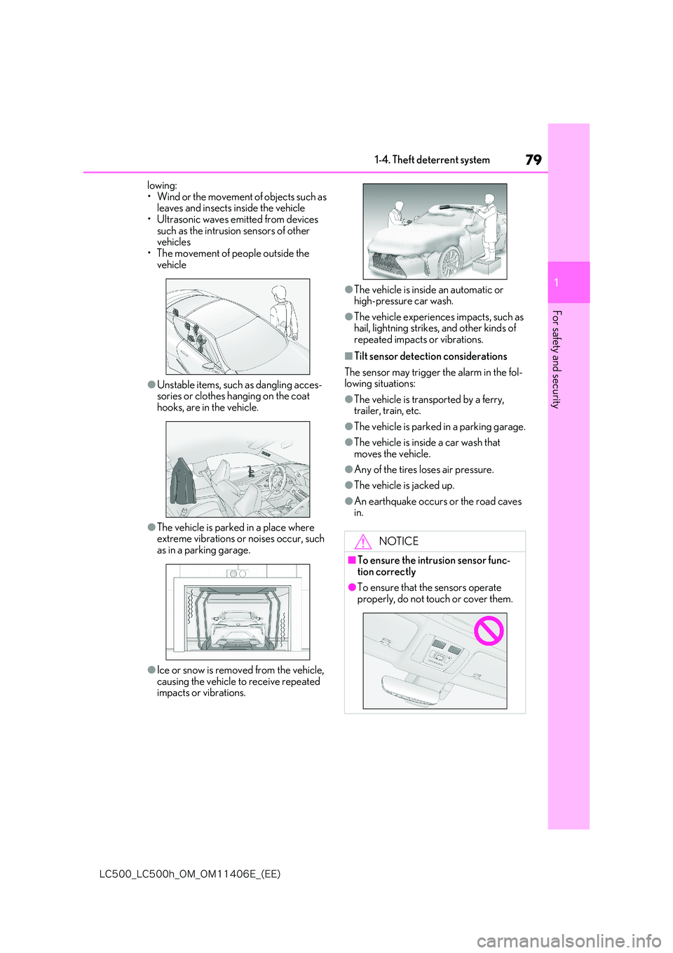 lexus LC500 2018 Manual PDF 79
1
�-�$����@�-�$����I�@�0�.�@�0�.������&�@�	�&�&�

1-4. Theft deterrent system
For safety and security
lowing: • Wind or the movement  of objects such as  leaves and insects inside the 