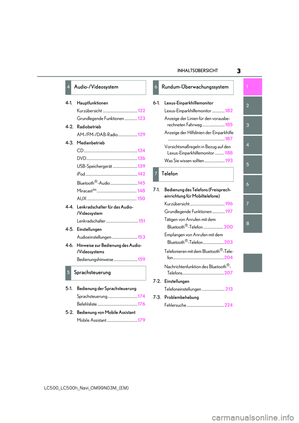lexus LC500 2018  Navigationshandbuch (in German) 3
�-�$����@�-�$����I�@�/�B�W�J�@�0�.���/���.�@�	�&�.�

INHALTSÜBERSICHT
1 
7 
6
5
4
3
2
8
4-1. Hauptfunktionen 
Kurzübersicht ......................................... 122 
Grundlegende Fu