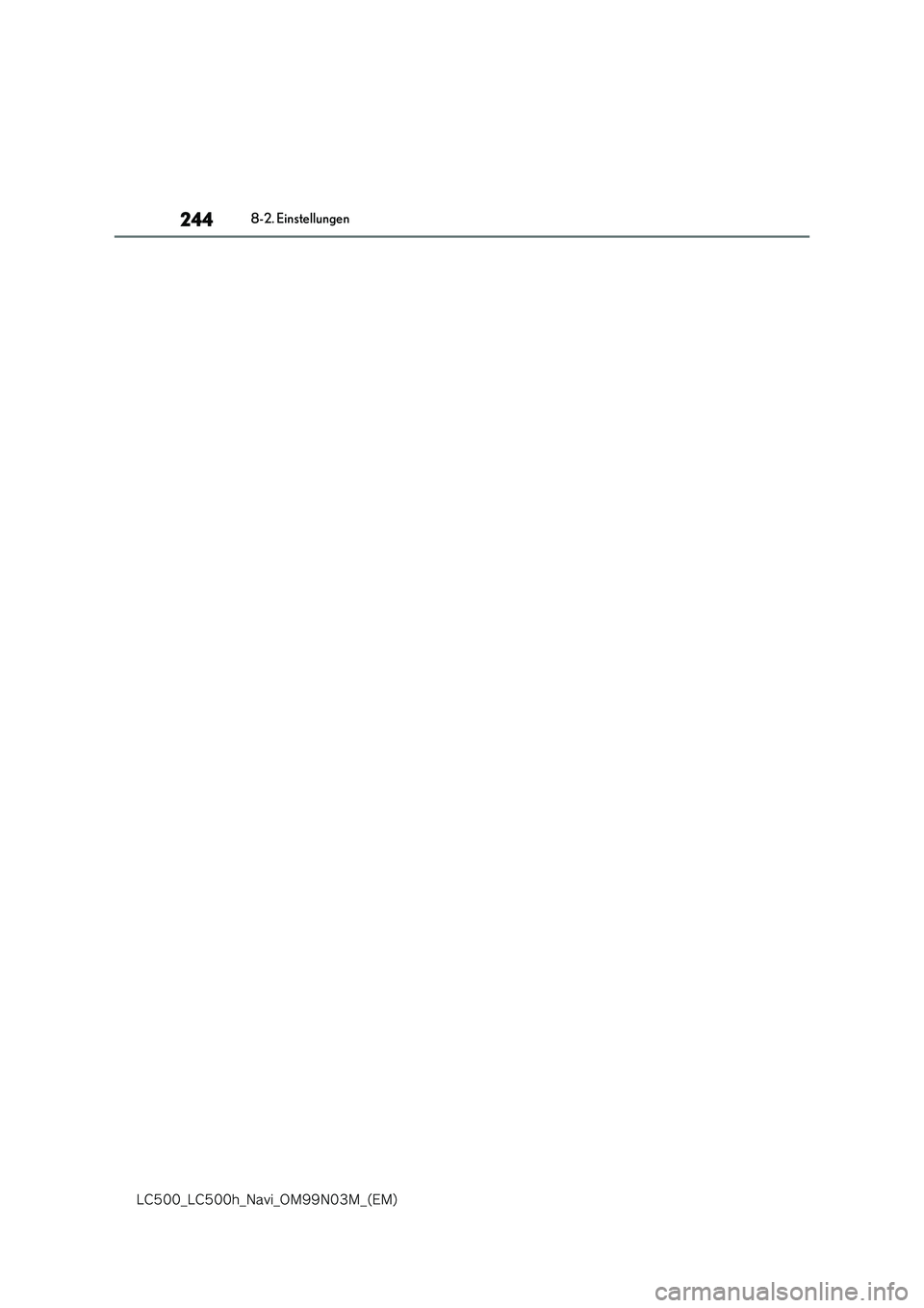 lexus LC500 2018  Navigationshandbuch (in German) 244
�-�$����@�-�$����I�@�/�B�W�J�@�0�.���/���.�@�	�&�.�

8-2. Einstellungen 