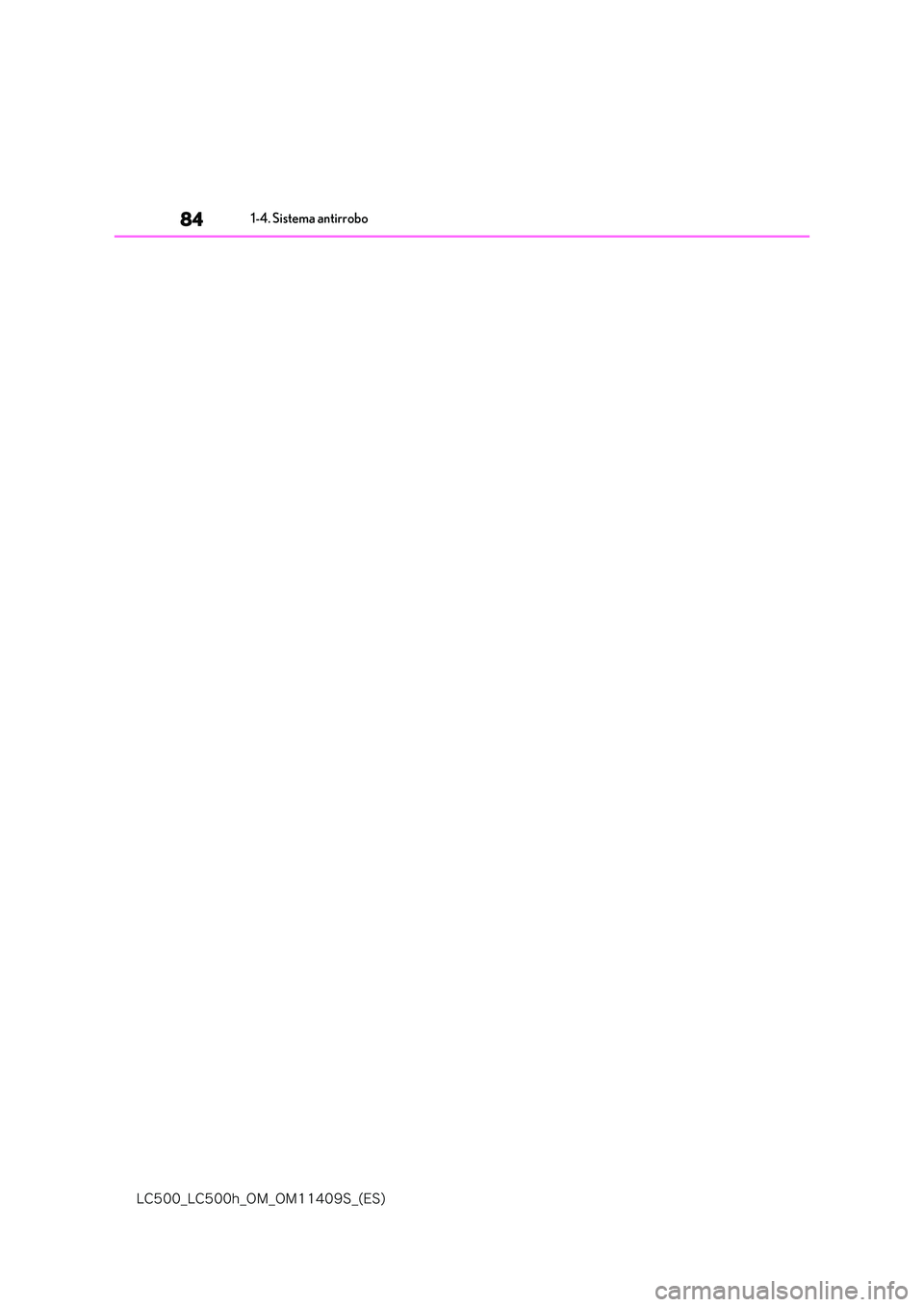 lexus LC500 2018  Manual del propietario (in Spanish) 84
�-�$����@�-�$����I�@�0�.�@�0�.������4�@�	�&�4�

1-4. Sistema antirrobo 