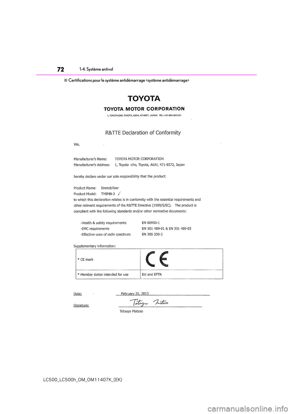 lexus LC500 2018  Manuel du propriétaire (in French) 72
�-�$����@�-�$����I�@�0�.�@�0�.������,�@�	�&�,�

1-4. Système antivol
■Certifications pour le système antidémarrage <système antidémarrage> 