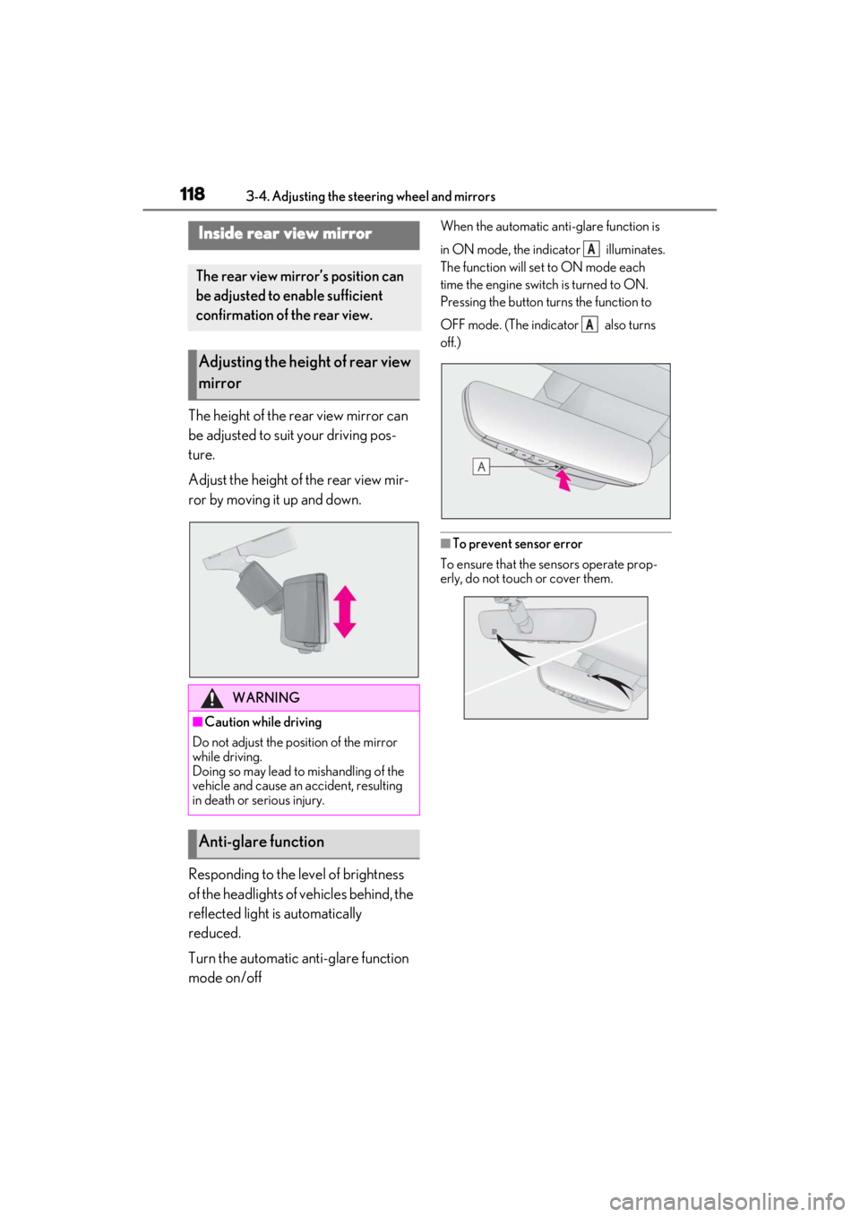 lexus LC500C 2021 / LEXUS 2021 LC500 CONVERTIBLE (OM11498U) User Guide 1183-4. Adjusting the steering wheel and mirrors
The height of the rear view mirror can
be adjusted to suit your driving pos-
ture.
Adjust the height of the rear view mir-
ror by moving it up and dow lexus LC500C 2021 / LEXUS 2021 LC500 CONVERTIBLE (OM11498U) User Guide 1183-4. Adjusting the steering wheel and mirrors
The height of the rear view mirror can
be adjusted to suit your driving pos-
ture.
Adjust the height of the rear view mir-
ror by moving it up and dow