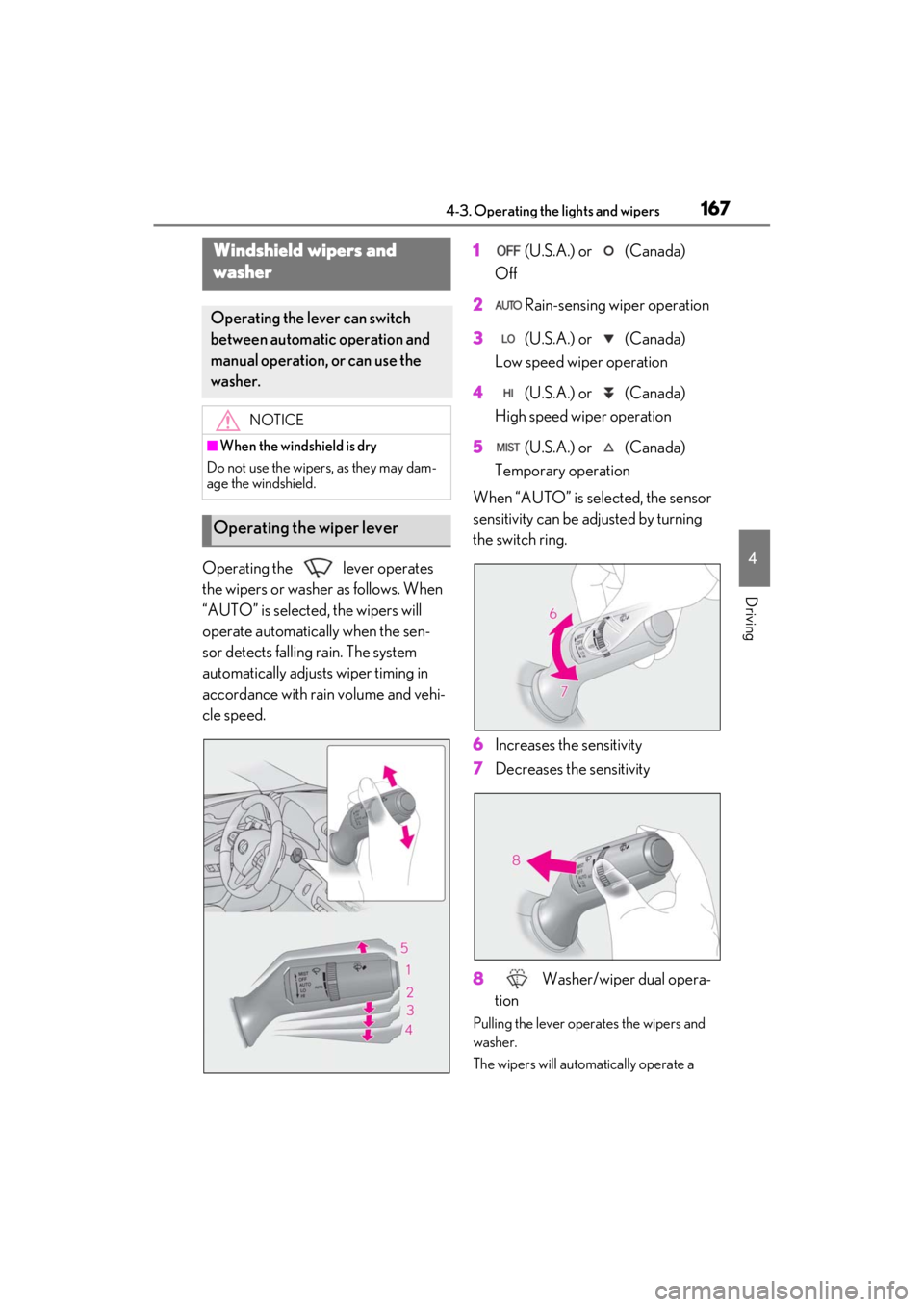 lexus LC500C 2021 / LEXUS 2021 LC500 CONVERTIBLE (OM11498U) User Guide 1674-3. Operating the lights and wipers
4
Driving
Operating the lever operates
the wipers or washer as follows. When
“AUTO” is selected, the wipers will
operate automatically when the sen-
so lexus LC500C 2021 / LEXUS 2021 LC500 CONVERTIBLE (OM11498U) User Guide 1674-3. Operating the lights and wipers
4
Driving
Operating the lever operates
the wipers or washer as follows. When
“AUTO” is selected, the wipers will
operate automatically when the sen-
so