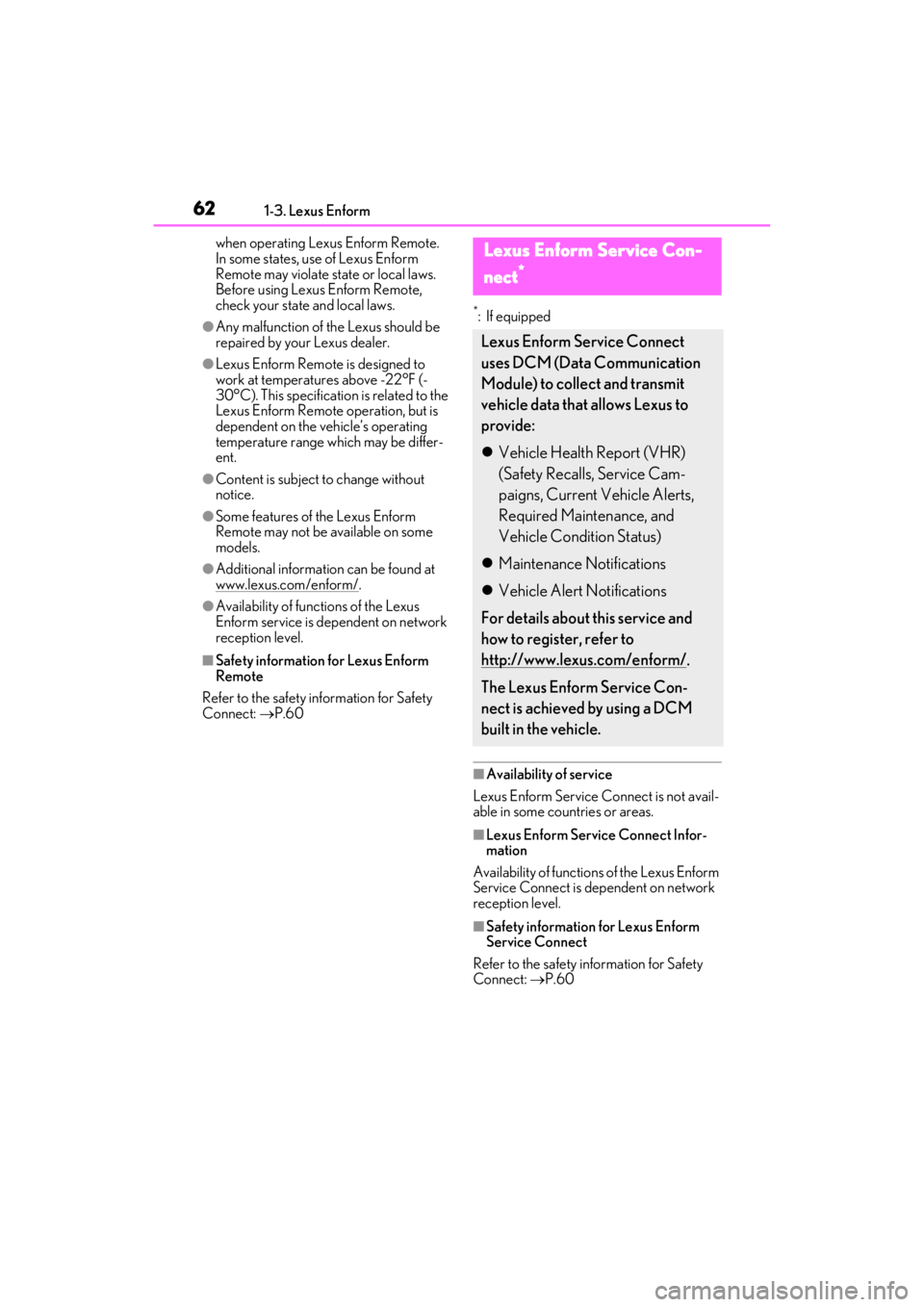 lexus LC500C 2021 / LEXUS 2021 LC500 CONVERTIBLE (OM11498U) Repair Manual 621-3. Lexus Enform
when operating Lexus Enform Remote.
In some states, use of Lexus Enform
Remote may violate state or local laws.
Before using Lexus Enform Remote,
check your state and local law lexus LC500C 2021 / LEXUS 2021 LC500 CONVERTIBLE (OM11498U) Repair Manual 621-3. Lexus Enform
when operating Lexus Enform Remote.
In some states, use of Lexus Enform
Remote may violate state or local laws.
Before using Lexus Enform Remote,
check your state and local law
