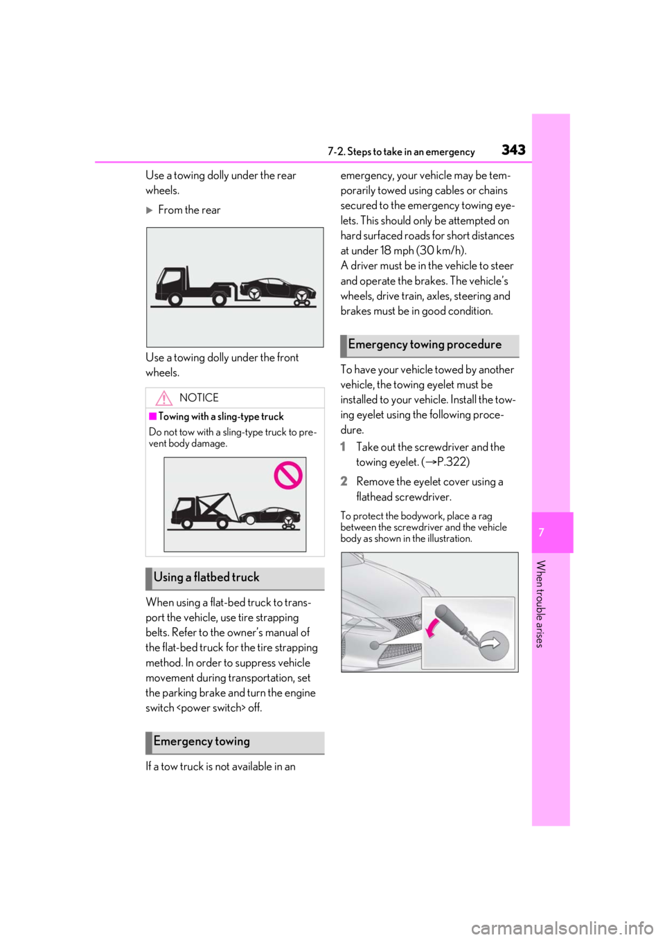 lexus LC500h 2021 Owners Manual / LEXUS 2021 LC500,LC500H OWNERS MANUAL (OM11559U) 3437-2. Steps to take in an emergency
7
When trouble arises
Use a towing dolly under the rear
wheels.
From the rear
Use a towing dolly under the front
wheels.
When using a flat-bed truck to trans lexus LC500h 2021 Owners Manual / LEXUS 2021 LC500,LC500H OWNERS MANUAL (OM11559U) 3437-2. Steps to take in an emergency
7
When trouble arises
Use a towing dolly under the rear
wheels.
From the rear
Use a towing dolly under the front
wheels.
When using a flat-bed truck to trans