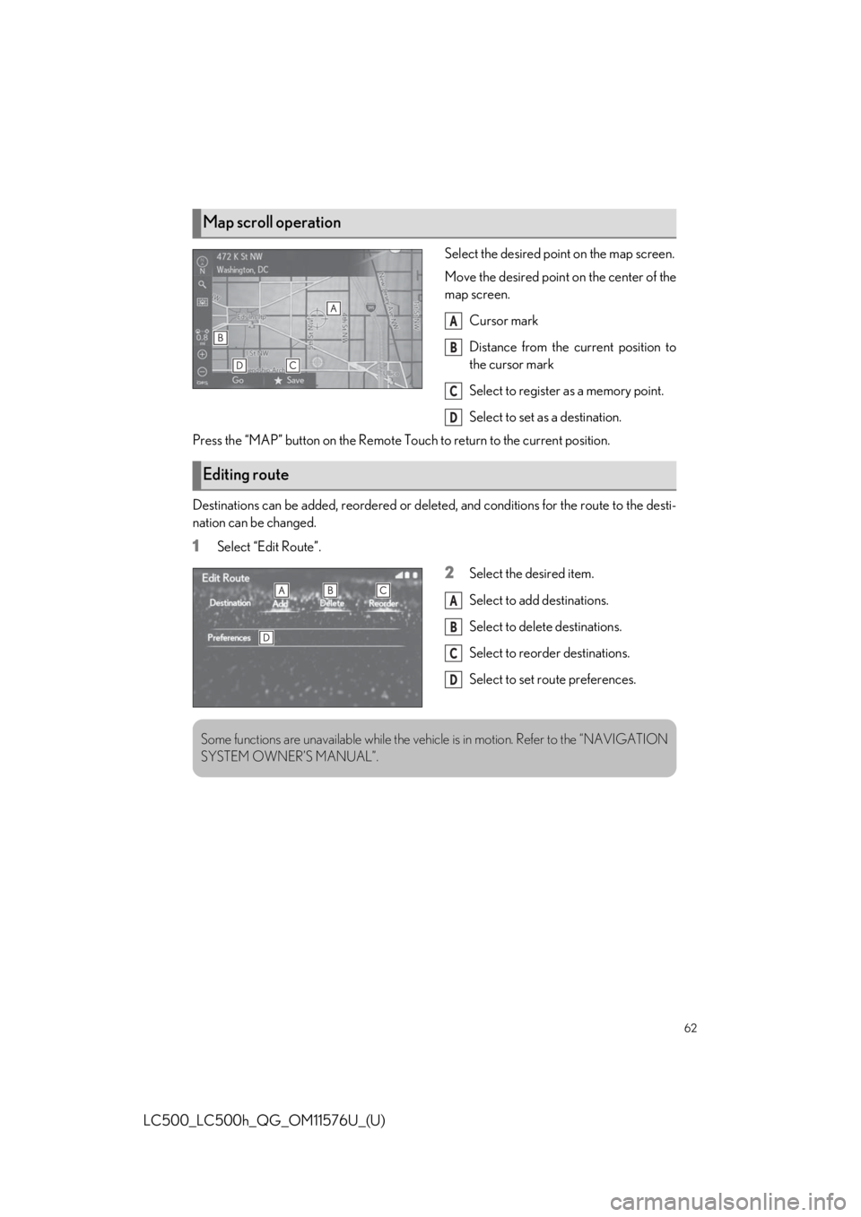 lexus LC500h 2021 Owners Manual / LEXUS 2021 LC500,LC500H OWNERS MANUAL QUICK GUIDE (OM11576U) 62
LC500_LC500h_QG_OM11576U_(U)
Select the desired point on the map screen.
Move the desired point on the center of the
map screen.Cursor mark
Distance from the current position to
the cursor mark
Sel lexus LC500h 2021 Owners Manual / LEXUS 2021 LC500,LC500H OWNERS MANUAL QUICK GUIDE (OM11576U) 62
LC500_LC500h_QG_OM11576U_(U)
Select the desired point on the map screen.
Move the desired point on the center of the
map screen.Cursor mark
Distance from the current position to
the cursor mark
Sel