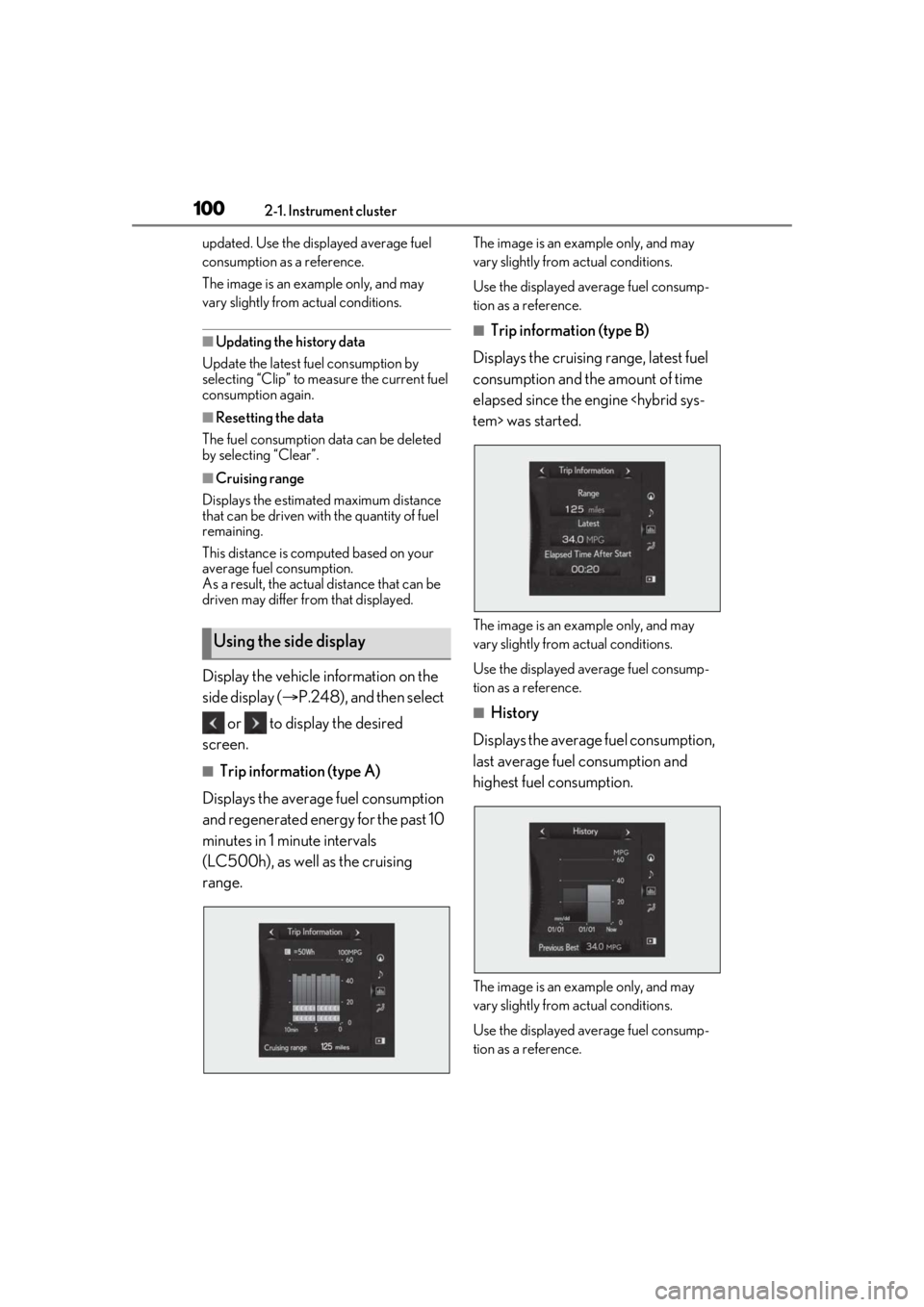 lexus LC500h 2020   / LEXUS 2020 LC500,LC500H  (OM11537U) Owners Manual 1002-1. Instrument cluster
updated. Use the displayed average fuel 
consumption as a reference.
The image is an example only, and may 
vary slightly from actual conditions.
■Updating the history dat