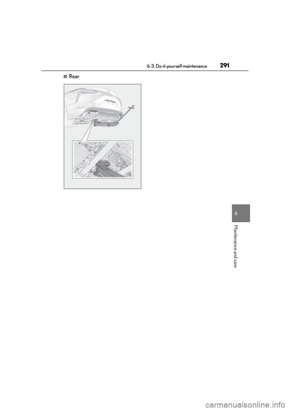 lexus LC500h 2019  Owners Manual / LEXUS 2019 LC 500,LC 500H OWNERS MANUAL (OM11471U) 2916-3. Do-it-yourself maintenance
6
Maintenance and care
■Rear 