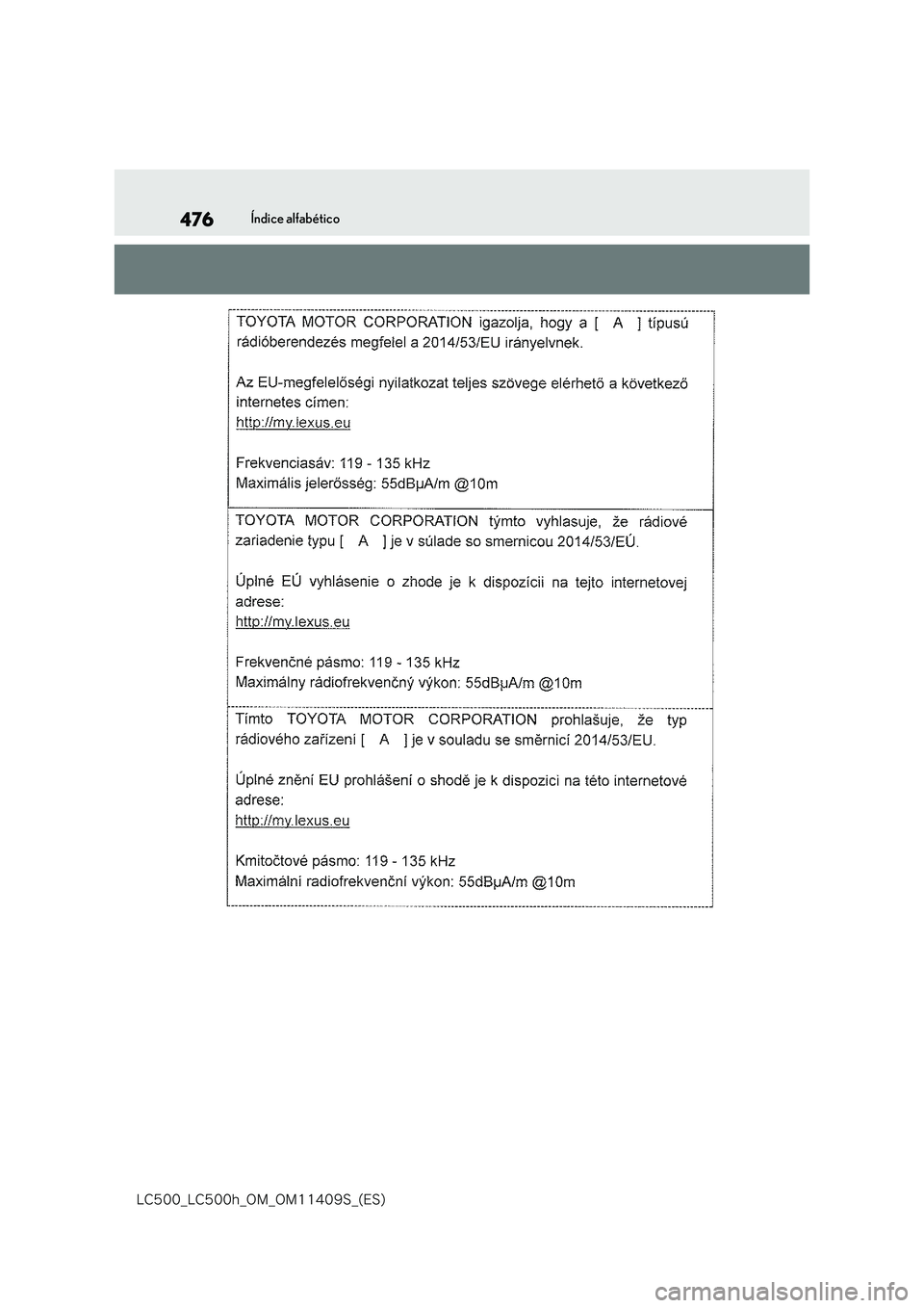 lexus LC500h 2018  Manual del propietario (in Spanish) 476
�-�$����@�-�$����I�@�0�.�@�0�.������4�@�	�&�4�

Índice alfabético 
