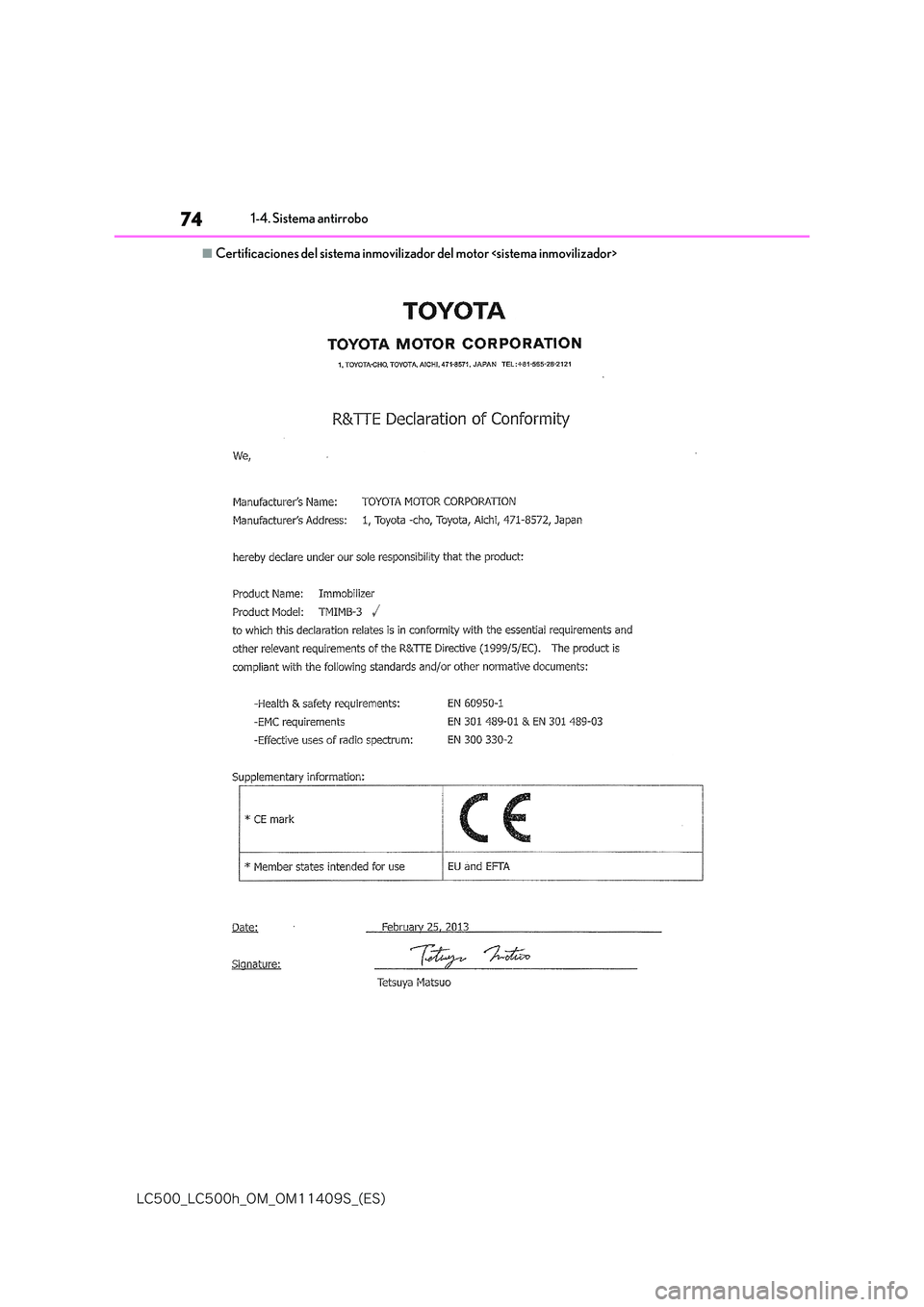 lexus LC500h 2018  Manual del propietario (in Spanish) 74
�-�$����@�-�$����I�@�0�.�@�0�.������4�@�	�&�4�

1-4. Sistema antirrobo
■Certificaciones del sistema inmovilizador del motor <sistema inmovilizador> 