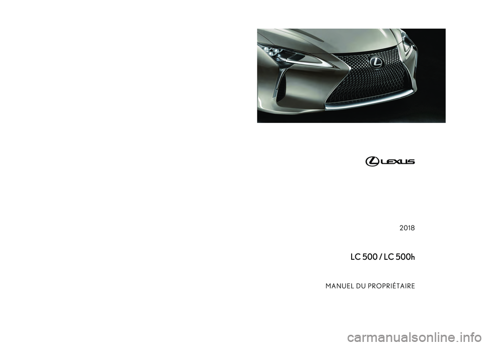 lexus LC500h 2018  Manuel du propriétaire (in French) / Manuel du propriétaire - LC 500, LC 500h 