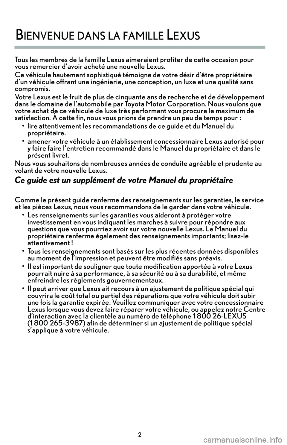 lexus LC500h 2018 Manuel du propriétaire (in French) / Guide de la garantie et des services - LC 500, LC 500h \f
Tous les membres de la famille Lexus aimeraient profiter de cette occasion pour
vous remercier d’avoir acheté une nouvelle Lexus.
Ce véhicule hautement sophistiqué témoigne de votre désir d lexus LC500h 2018 Manuel du propriétaire (in French) / Guide de la garantie et des services - LC 500, LC 500h \f
Tous les membres de la famille Lexus aimeraient profiter de cette occasion pour
vous remercier d’avoir acheté une nouvelle Lexus.
Ce véhicule hautement sophistiqué témoigne de votre désir d