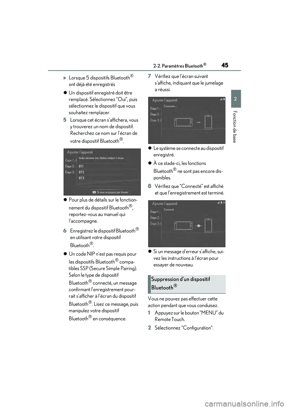 lexus LC500h 2018  Manuel du propriétaire (in French) / Système de navigation manuel du propriétaire - LC 500, LC 500h 452-2. Paramètres Bluetooth®
LC500_LC500h_Navi_OM11431D_(D)
2
Fonction de base
Lorsque 5 dispositifs Bluetooth® 
ont déjà été enregistrés
 Un dispositif enregistré doit être 
remplacé