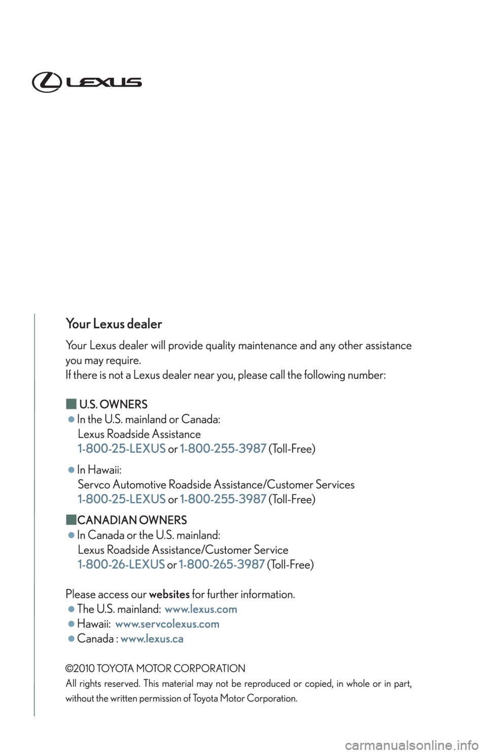 lexus LFA 2012  Owners Manual / LEXUS 2012 LFA OWNERS MANUAL (OM77006U) 