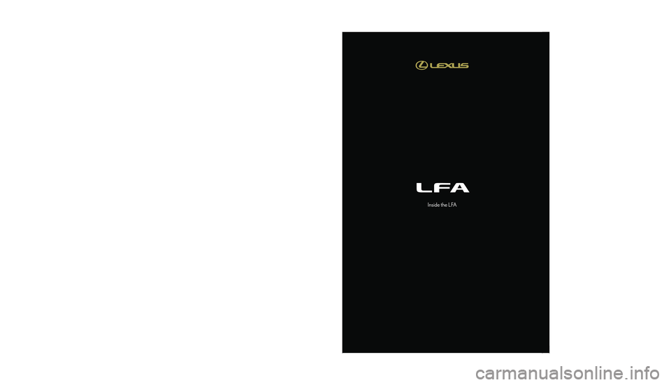 lexus LFA 2012  Owners Manual / LEXUS 2012 LFA: INSIDE THE LFA 