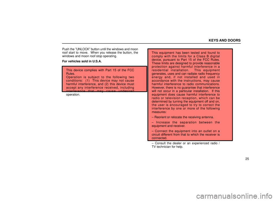 lexus LS400 1999  Comfort Adjustment / LEXUS 1999 LS400  (OM50514U) Service Manual KEYS AND DOORS
25
Push 
the ºUNLOCKº button until the windows and moon
roof start to move.  When you release the button, the
windows and moon roof stop operating.
For vehicles sold in U.S.A.
This de