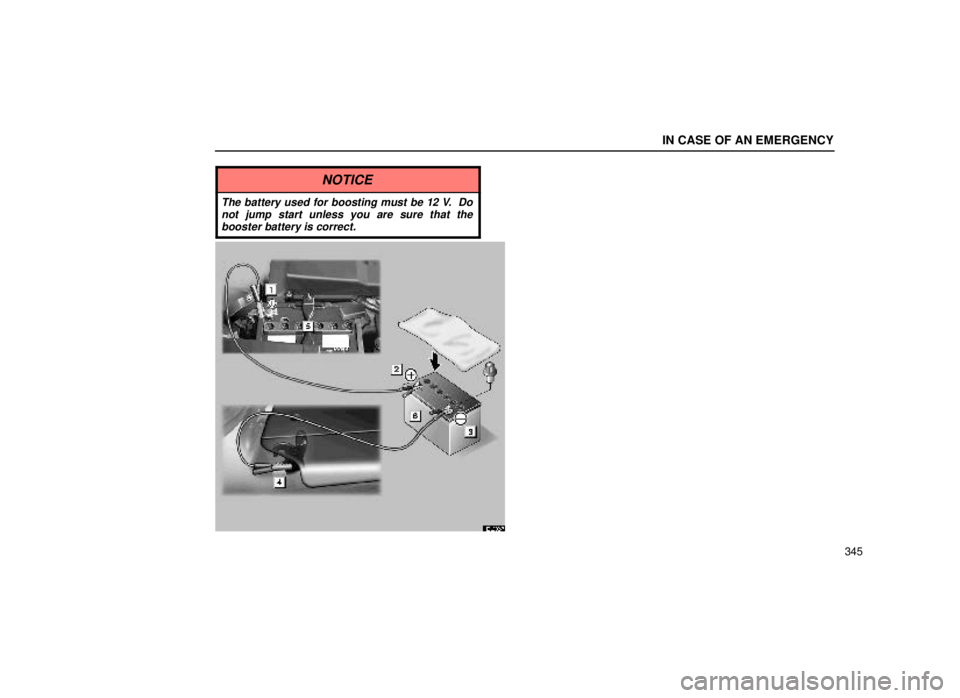 lexus LS400 1999  Electrical Components / LEXUS 1999 LS400 OWNERS MANUAL (OM50514U) IN CASE OF AN EMERGENCY
345
NOTICE
The battery used for boosting must be 12 V.  Donot jump start unless you are sure that thebooster battery is correct.
40L002-7 