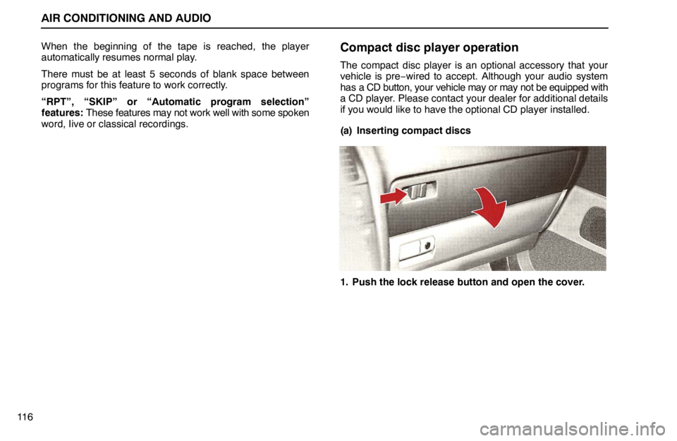 lexus LS400 1995  Air Conditioning and Audio / 1995 LS400: AIR CONDITIONING AND AUDIO AIR CONDITIONING AND AUDIO
11 6When the beginning of the tape is reached, the player
automatically resumes normal play.
There must be at least 5 seconds of blank space between
programs for this featur