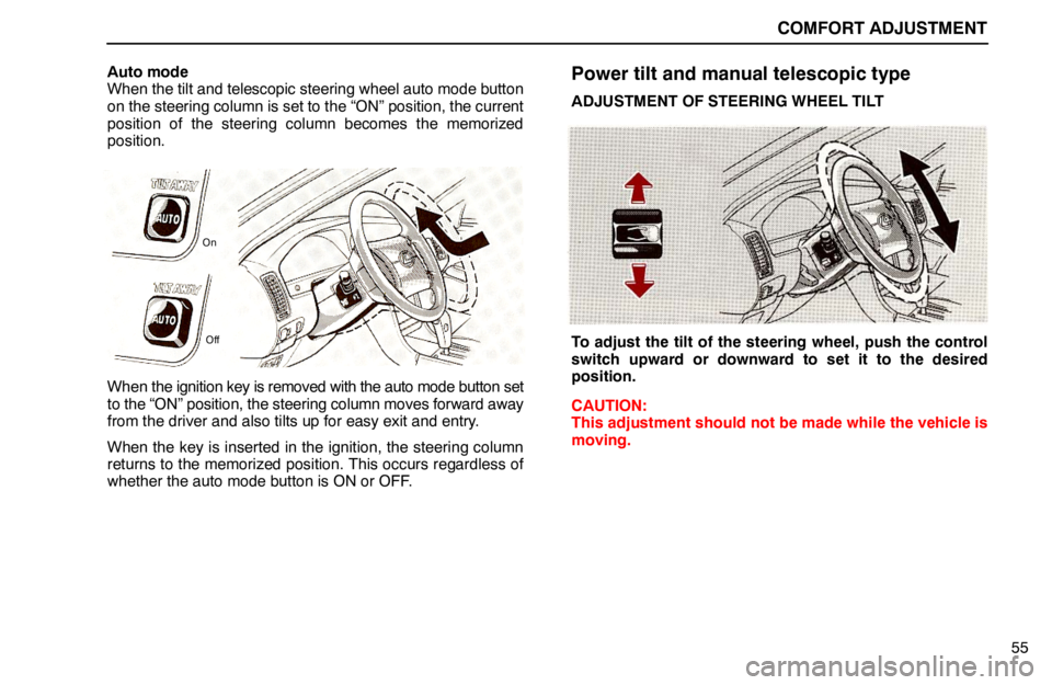 lexus LS400 1994  Comfort Adjustment / 1994 LS400: COMFORT ADJUSTMENT COMFORT ADJUSTMENT
55 Auto mode
When the tilt and telescopic steering wheel auto mode button
on the steering column is set to the “ON” position, the current
position of the steering column becomes