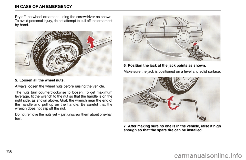 lexus LS400 1994 Keys and Doors / 1994 LS400: IN CASE OF AN EMERGENCY IN CASE OF AN EMERGENCY
156Pry off the wheel ornament, using the screwdriver as shown.
To avoid personal injury, do not attempt to pull off the ornament
by hand.
5. Loosen all the wheel nuts.
Always l lexus LS400 1994 Keys and Doors / 1994 LS400: IN CASE OF AN EMERGENCY IN CASE OF AN EMERGENCY
156Pry off the wheel ornament, using the screwdriver as shown.
To avoid personal injury, do not attempt to pull off the ornament
by hand.
5. Loosen all the wheel nuts.
Always l