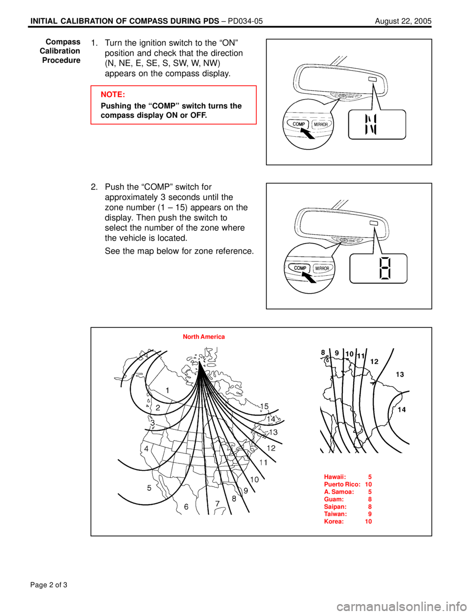 LEXUS ES300 2005 Repair Manual INITIAL CALIBRATION OF COMPASS DURING PDS ± PD034-05 August 22, 2005
Page 2 of 3
1. Turn the ignition switch to the ªONº
position and check that the direction
(N, NE, E, SE, S, SW, W, NW)
appears o LEXUS ES300 2005 Repair Manual INITIAL CALIBRATION OF COMPASS DURING PDS ± PD034-05 August 22, 2005
Page 2 of 3
1. Turn the ignition switch to the ªONº
position and check that the direction
(N, NE, E, SE, S, SW, W, NW)
appears o