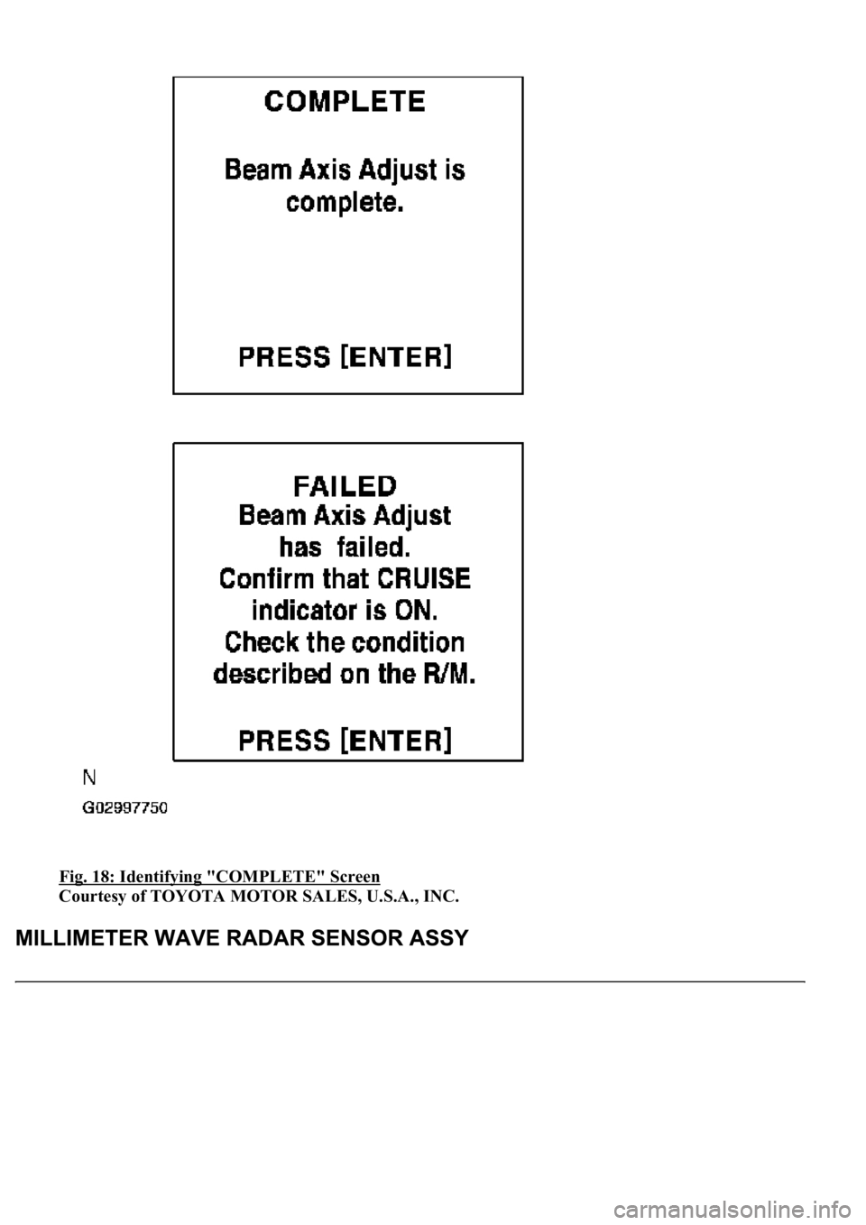 LEXUS LS430 2003  Factory Repair Manual Fig. 18: Identifying "COMPLETE" Screen 
Courtesy of TOYOTA MOTOR SALES, U.S.A., INC.  