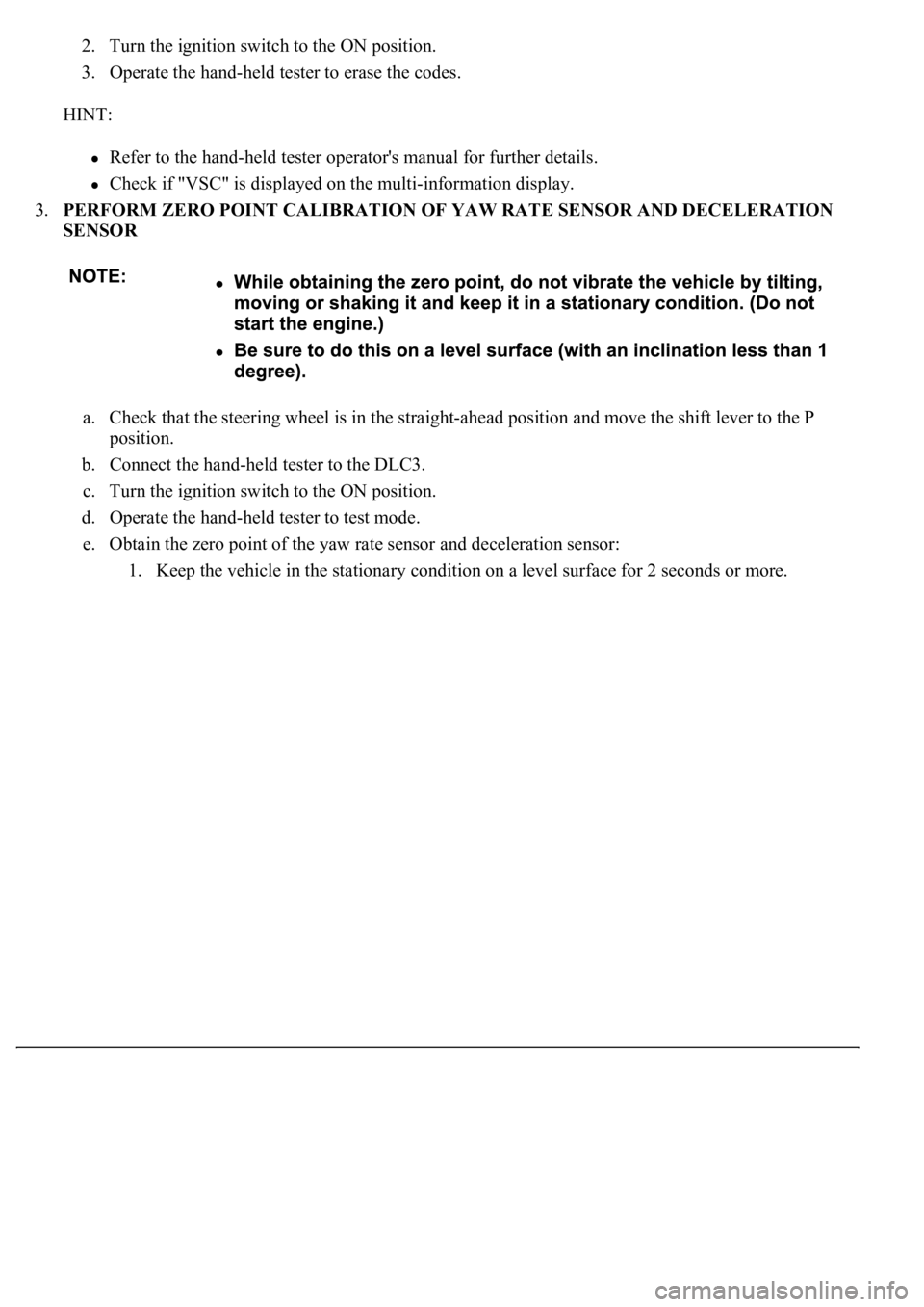 LEXUS LS430 2003 Factory Repair Manual 2. Turn the ignition switch to the ON position.
3. Operate the hand-held tester to erase the codes.
HINT:
Refer to the hand-held tester operator's manual for further details.
Check if " LEXUS LS430 2003 Factory Repair Manual 2. Turn the ignition switch to the ON position.
3. Operate the hand-held tester to erase the codes.
HINT:
Refer to the hand-held tester operator's manual for further details.
Check if "