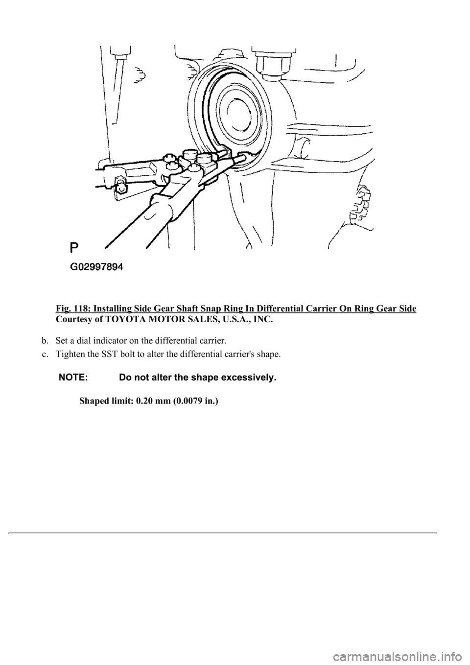 LEXUS LS430 2003  Factory Repair Manual Fig. 118: Installing Side Gear Shaft Snap Ring In Differential Carrier On Ring Gear Side 
Courtesy of TOYOTA MOTOR SALES, U.S.A., INC. 
b. Set a dial indicator on the differential carrier.  
c. Tighte