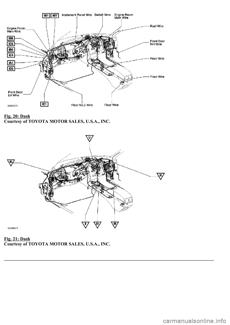 LEXUS LS430 2003 Factory Repair Manual Fig. 20: Dash
Courtesy of TOYOTA MOTOR SALES, U.S.A., INC.
Fig. 21: Dash
Courtesy of TOYOTA MOTOR SALES, U.S.A., INC. LEXUS LS430 2003 Factory Repair Manual Fig. 20: Dash
Courtesy of TOYOTA MOTOR SALES, U.S.A., INC.
Fig. 21: Dash
Courtesy of TOYOTA MOTOR SALES, U.S.A., INC.