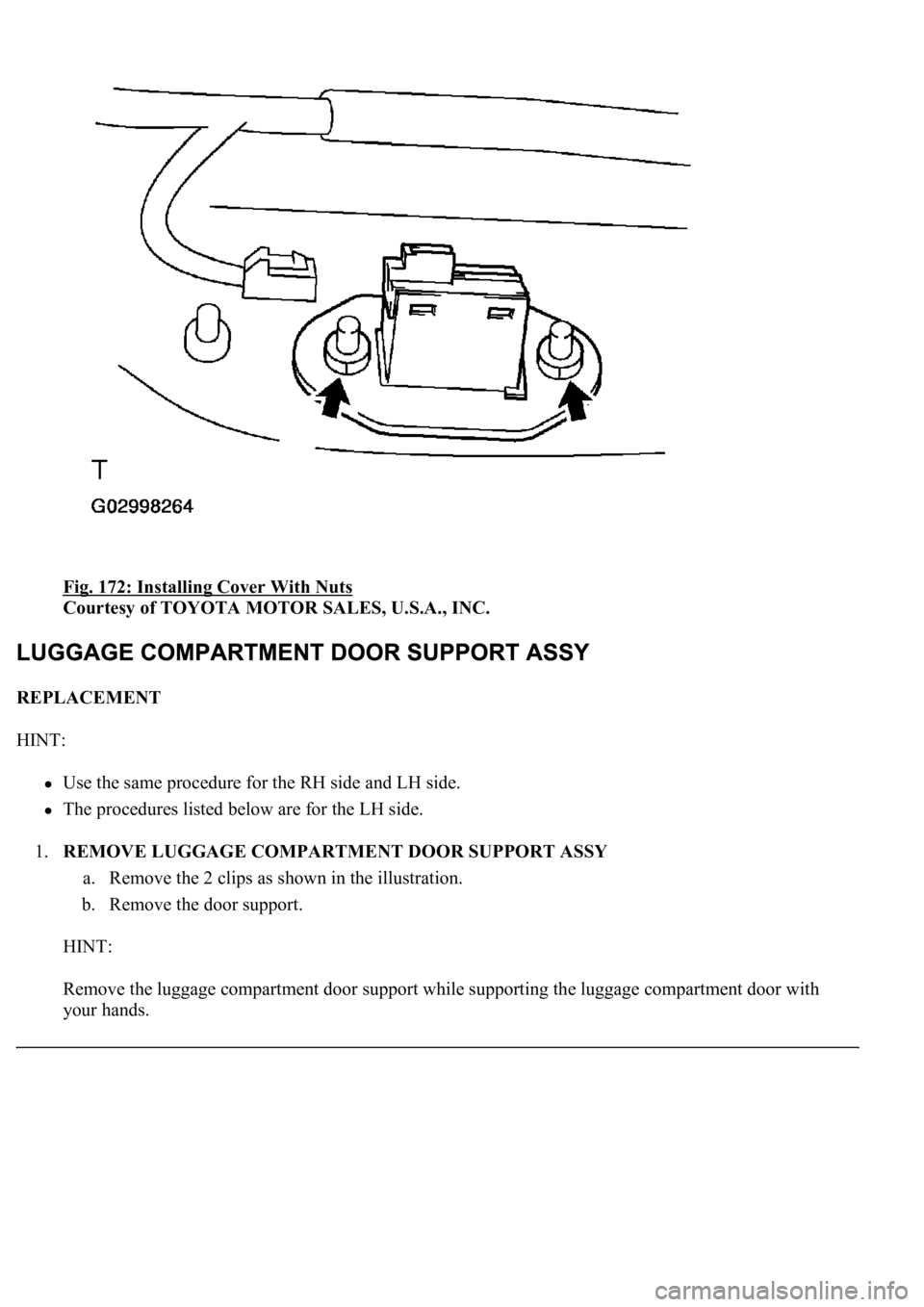 LEXUS LS430 2003 Factory Repair Manual Fig. 172: Installing Cover With Nuts
Courtesy of TOYOTA MOTOR SALES, U.S.A., INC.
REPLACEMENT
HINT:
<00380056004800030057004b00480003005600440050004800030053005500520046004800470058005500480003004 LEXUS LS430 2003 Factory Repair Manual Fig. 172: Installing Cover With Nuts
Courtesy of TOYOTA MOTOR SALES, U.S.A., INC.
REPLACEMENT
HINT:
<00380056004800030057004b00480003005600440050004800030053005500520046004800470058005500480003004