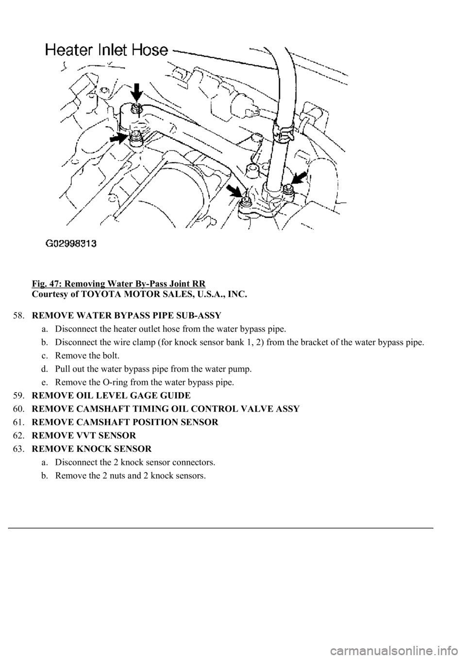 LEXUS LS430 2003 Factory Repair Manual Fig. 47: Removing Water By-Pass Joint RR
Courtesy of TOYOTA MOTOR SALES, U.S.A., INC.
58.REMOVE WATER BYPASS PIPE SUB-ASSY
a. Disconnect the heater outlet hose from the water bypass pipe.
b. Disc LEXUS LS430 2003 Factory Repair Manual Fig. 47: Removing Water By-Pass Joint RR
Courtesy of TOYOTA MOTOR SALES, U.S.A., INC.
58.REMOVE WATER BYPASS PIPE SUB-ASSY
a. Disconnect the heater outlet hose from the water bypass pipe.
b. Disc