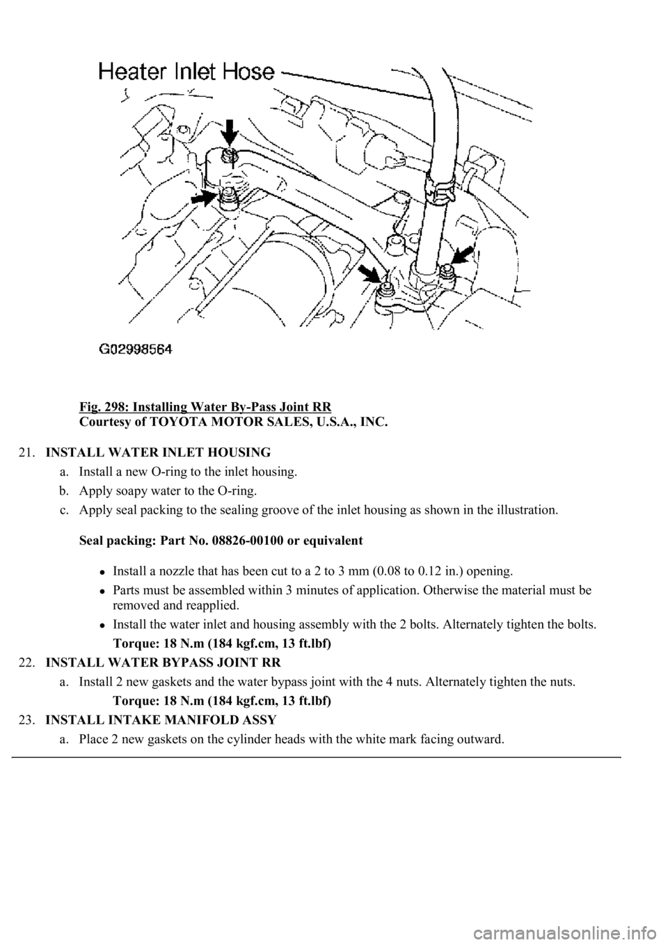LEXUS LS430 2003 Factory Repair Manual Fig. 298: Installing Water By-Pass Joint RR
Courtesy of TOYOTA MOTOR SALES, U.S.A., INC.
21.INSTALL WATER INLET HOUSING
a. Install a new O-ring to the inlet housing.
b. Apply soapy water to the O LEXUS LS430 2003 Factory Repair Manual Fig. 298: Installing Water By-Pass Joint RR
Courtesy of TOYOTA MOTOR SALES, U.S.A., INC.
21.INSTALL WATER INLET HOUSING
a. Install a new O-ring to the inlet housing.
b. Apply soapy water to the O