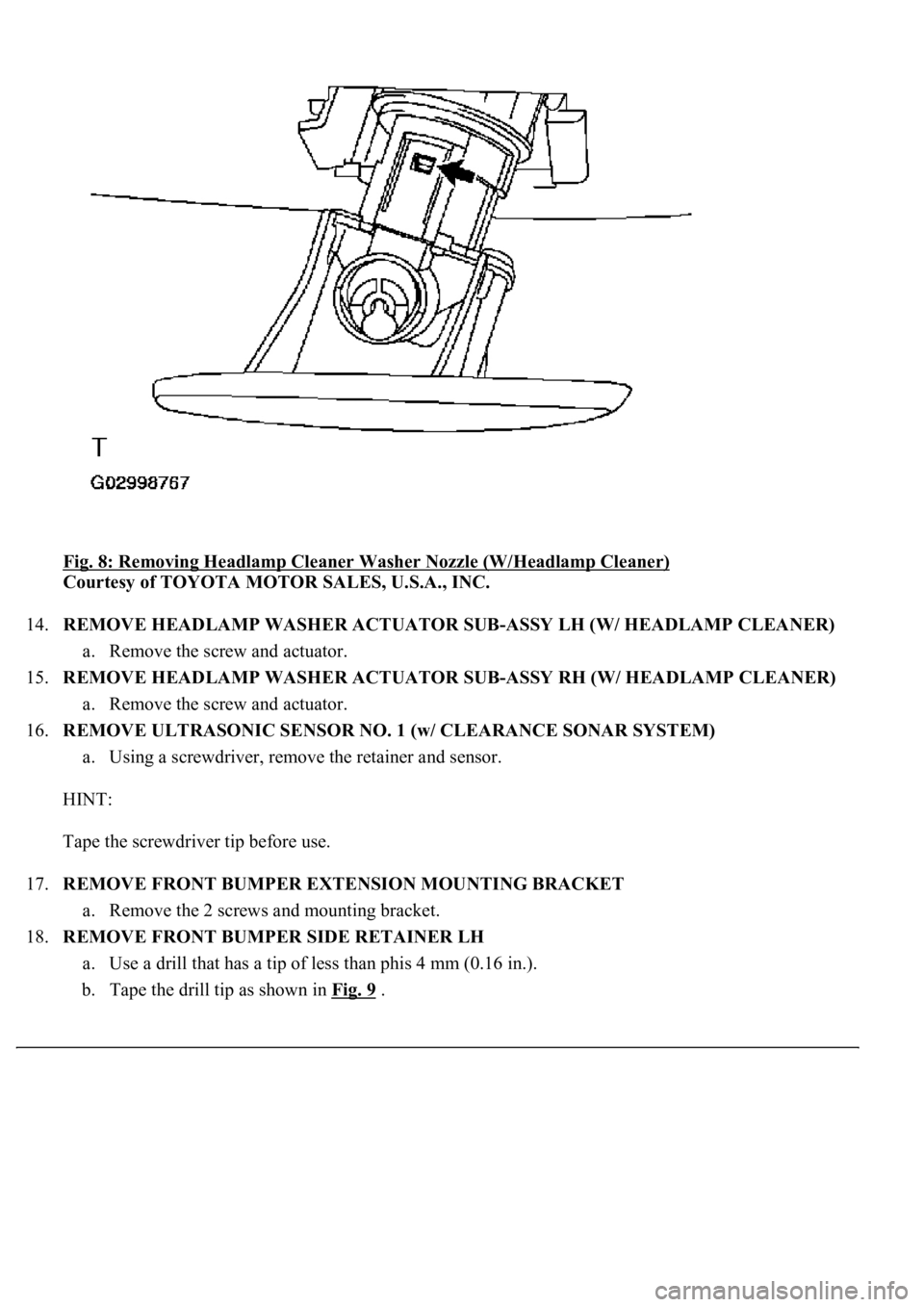 LEXUS LS430 2003 Factory Repair Manual Fig. 8: Removing Headlamp Cleaner Washer Nozzle (W/Headlamp Cleaner)
Courtesy of TOYOTA MOTOR SALES, U.S.A., INC.
14.REMOVE HEADLAMP WASHER ACTUATOR SUB-ASSY LH (W/ HEADLAMP CLEANER)
a. Remove the LEXUS LS430 2003 Factory Repair Manual Fig. 8: Removing Headlamp Cleaner Washer Nozzle (W/Headlamp Cleaner)
Courtesy of TOYOTA MOTOR SALES, U.S.A., INC.
14.REMOVE HEADLAMP WASHER ACTUATOR SUB-ASSY LH (W/ HEADLAMP CLEANER)
a. Remove the