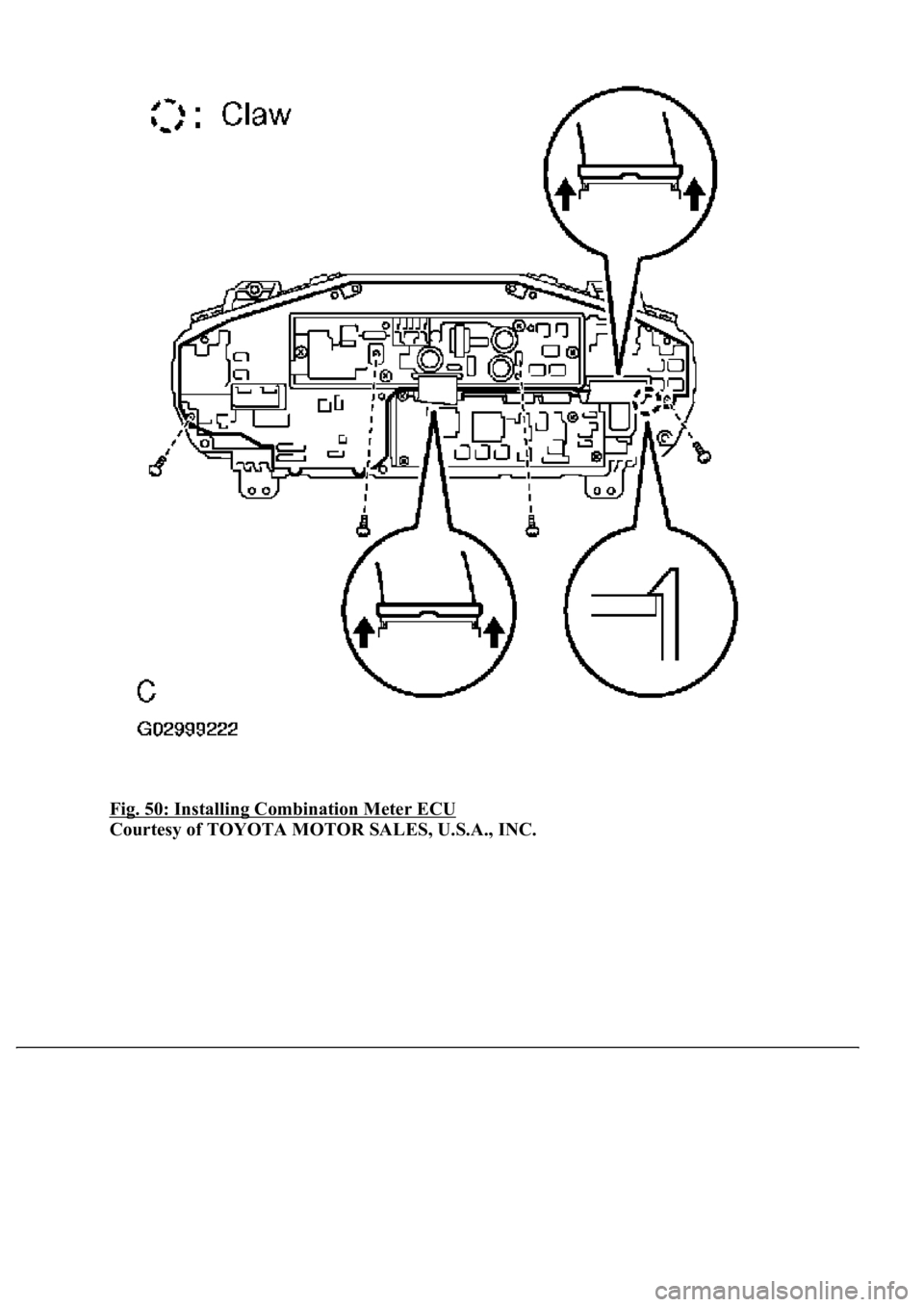 LEXUS LS430 2003  Factory Repair Manual Fig. 50: Installing Combination Meter ECU 
Courtesy of TOYOTA MOTOR SALES, U.S.A., INC. 