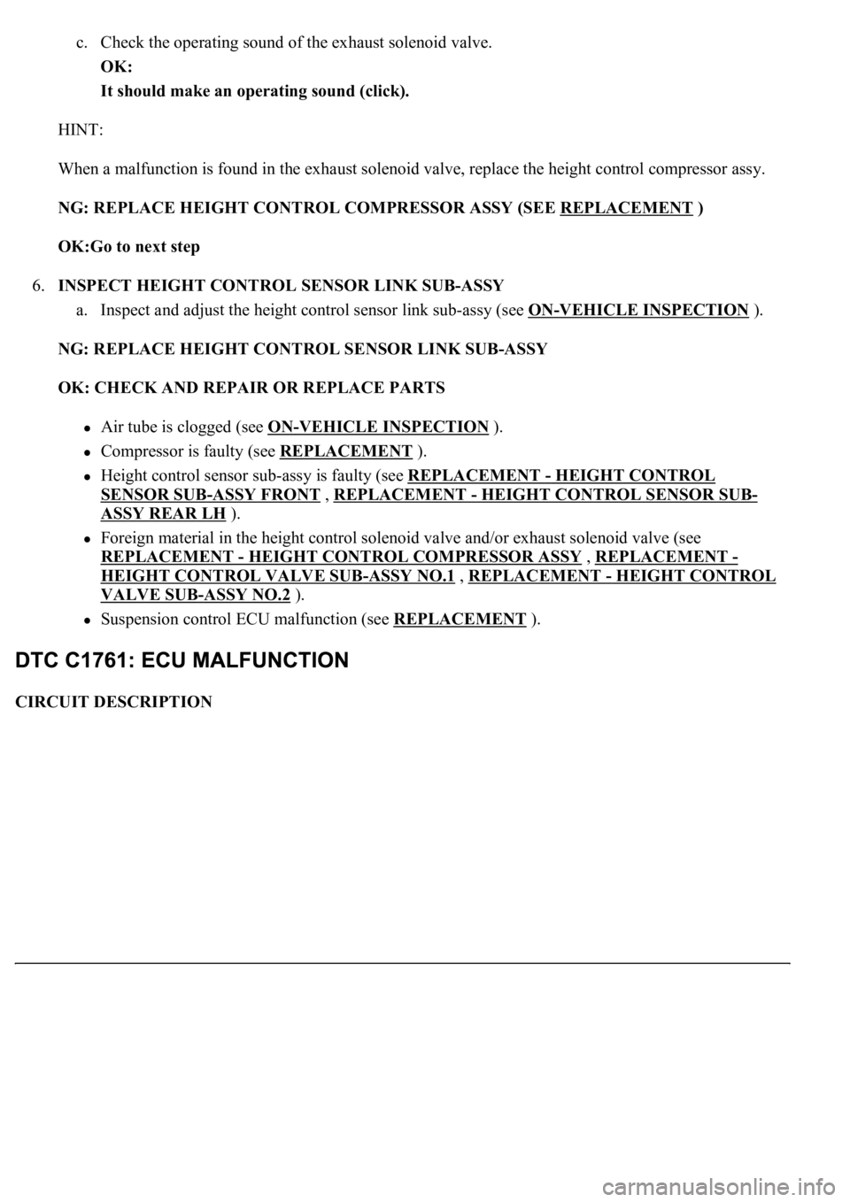 LEXUS LS430 2003 Factory Repair Manual c. Check the operating sound of the exhaust solenoid valve.
OK:
It should make an operating sound (click).
HINT:
When a malfunction is found in the exhaust solenoid valve, replace the height co LEXUS LS430 2003 Factory Repair Manual c. Check the operating sound of the exhaust solenoid valve.
OK:
It should make an operating sound (click).
HINT:
When a malfunction is found in the exhaust solenoid valve, replace the height co