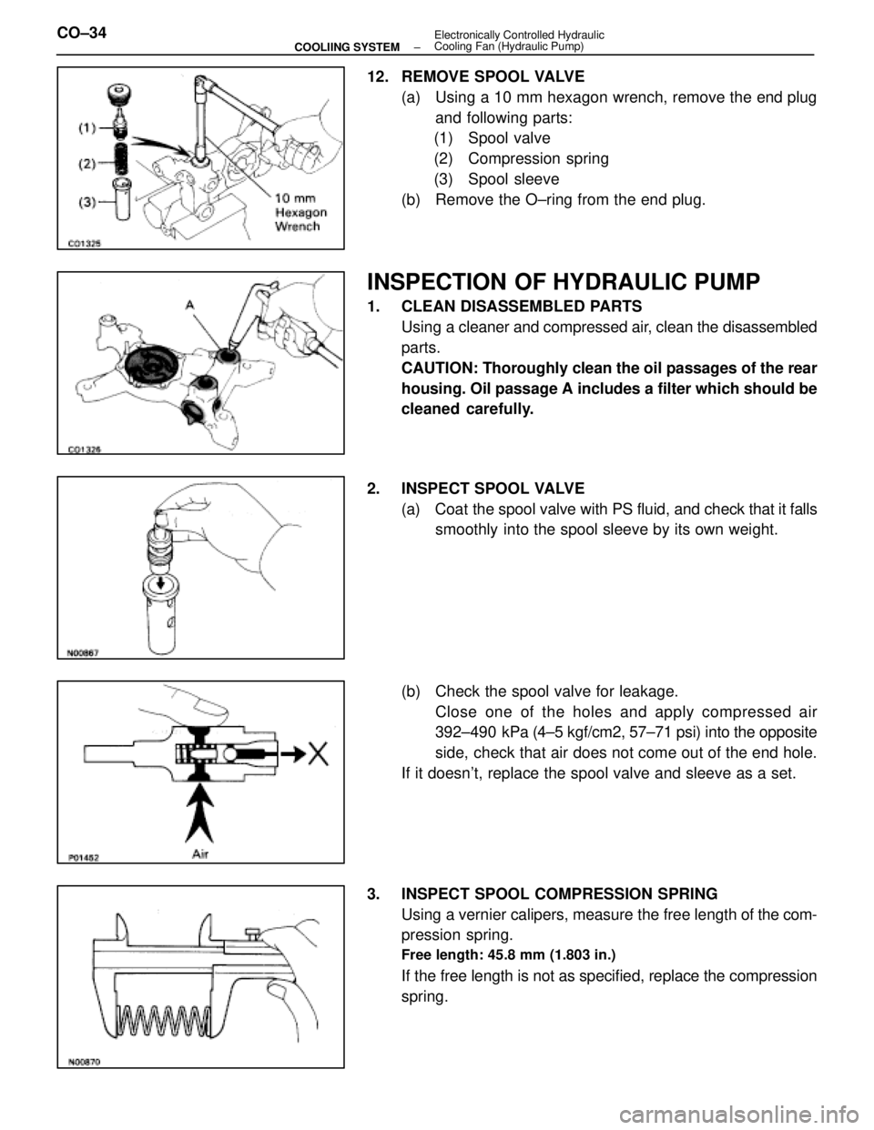 LEXUS SC400 1991 Service Repair Manual
12. REMOVE SPOOL VALVE(a) Using a 10 mm hexagon wrench, remove the end plugand following parts:
(1) Spool valve
(2) Compression spring
(3) Spool sleeve
(b) Remove the O±ring from the end plug.
IN LEXUS SC400 1991 Service Repair Manual
12. REMOVE SPOOL VALVE(a) Using a 10 mm hexagon wrench, remove the end plugand following parts:
(1) Spool valve
(2) Compression spring
(3) Spool sleeve
(b) Remove the O±ring from the end plug.
IN