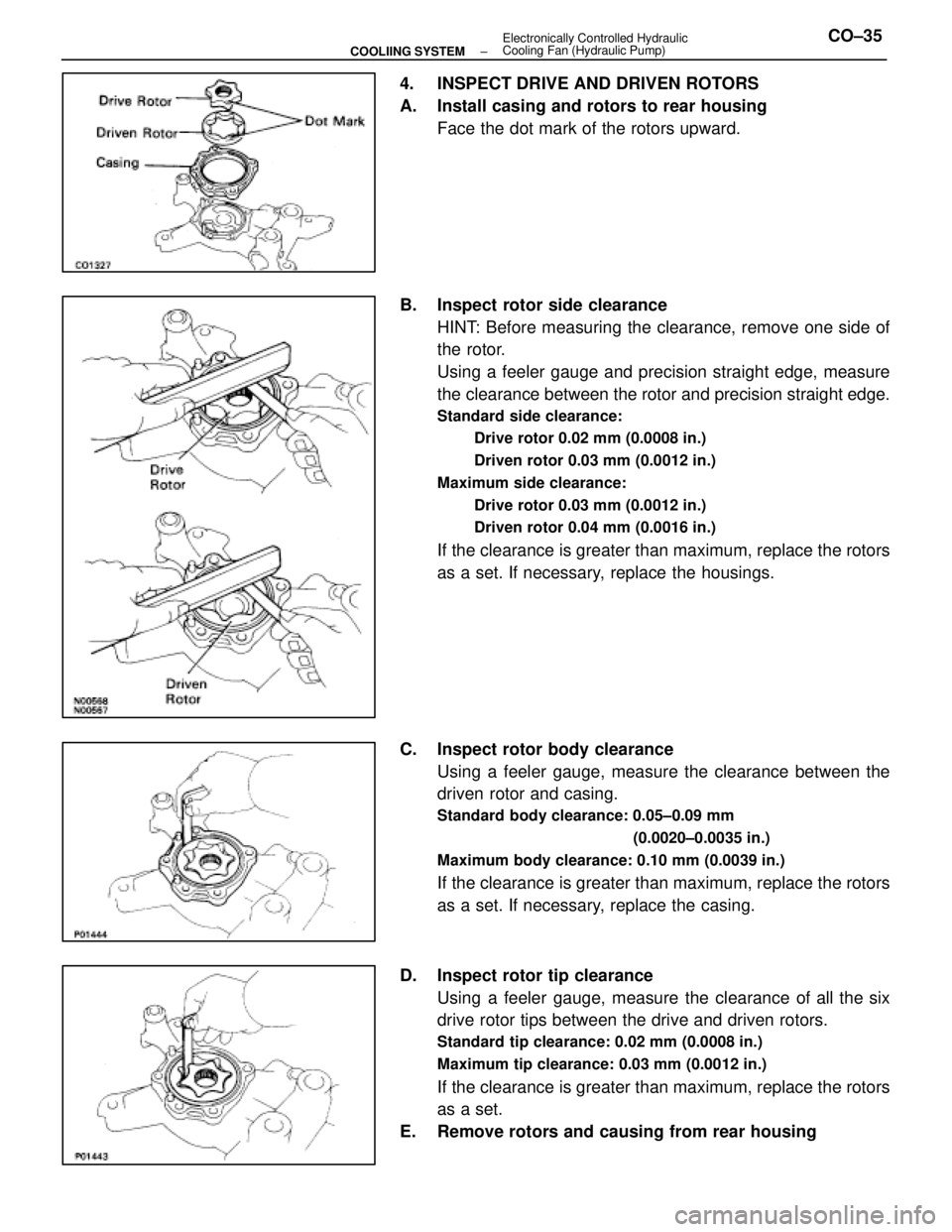 LEXUS SC400 1991 Service Repair Manual
4. INSPECT DRIVE AND DRIVEN ROTORS
A. Install casing and rotors to rear housingFace the dot mark of the rotors upward.
B. Inspect rotor side clearance HINT: Before measuring the clearance, remove on LEXUS SC400 1991 Service Repair Manual
4. INSPECT DRIVE AND DRIVEN ROTORS
A. Install casing and rotors to rear housingFace the dot mark of the rotors upward.
B. Inspect rotor side clearance HINT: Before measuring the clearance, remove on