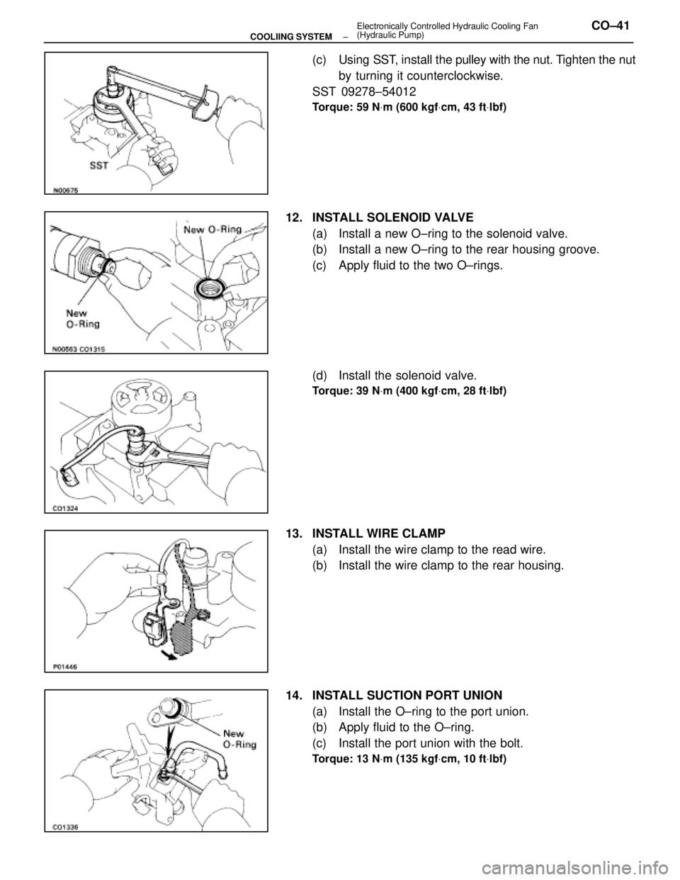 LEXUS SC400 1991 Service Repair Manual
(c) Using SST, install the pulley with the nut. Tighten the nut
by turning it counterclockwise.
SST 09278±54012
Torque: 59 N Vm (600 kgf Vcm, 43 ft Vlbf)
12. INSTALL SOLENOID VALVE
(a) Install a LEXUS SC400 1991 Service Repair Manual
(c) Using SST, install the pulley with the nut. Tighten the nut
by turning it counterclockwise.
SST 09278±54012
Torque: 59 N Vm (600 kgf Vcm, 43 ft Vlbf)
12. INSTALL SOLENOID VALVE
(a) Install a