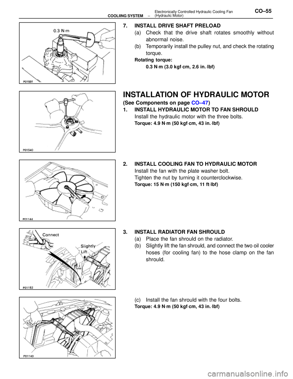 LEXUS SC400 1991  Service Repair Manual 
7.  INSTALL DRIVE SHAFT PRELOAD(a)  Check that the drive shaft rotates smoothly withoutabnormal noise.
(b)  Temporarily install the pulley nut, and check the rotating
torque.
Rotating torque:
0.3 N V