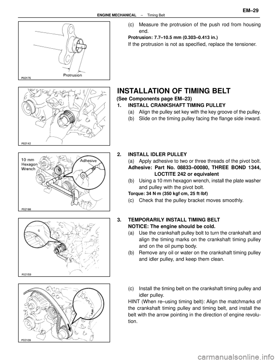 LEXUS SC400 1991 Service Repair Manual
(c) Measure the protrusion of the push rod from housingend.
Protrusion: 7.7±10.5 mm (0.303±0.413 in.)
If the protrusion is not as specified, replace the tensioner.
INSTALLATION OF TIMING BELT
(Se LEXUS SC400 1991 Service Repair Manual
(c) Measure the protrusion of the push rod from housingend.
Protrusion: 7.7±10.5 mm (0.303±0.413 in.)
If the protrusion is not as specified, replace the tensioner.
INSTALLATION OF TIMING BELT
(Se