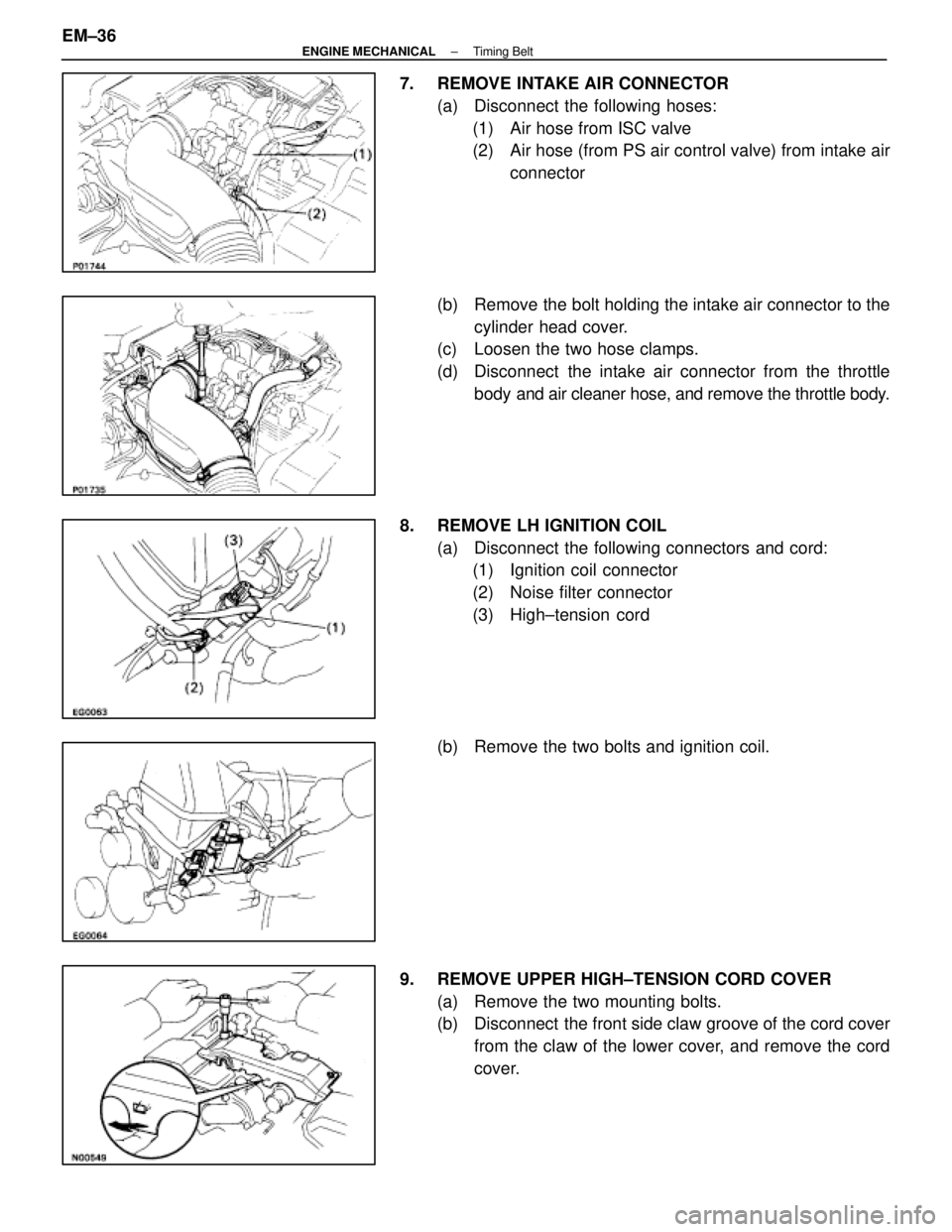 LEXUS SC400 1991 Service Repair Manual
7. REMOVE INTAKE AIR CONNECTOR(a) Disconnect the following hoses:(1) Air hose from ISC valve
(2) Air hose (from PS air control valve) from intake air connector
(b) Remove the bolt holding the inta LEXUS SC400 1991 Service Repair Manual
7. REMOVE INTAKE AIR CONNECTOR(a) Disconnect the following hoses:(1) Air hose from ISC valve
(2) Air hose (from PS air control valve) from intake air connector
(b) Remove the bolt holding the inta