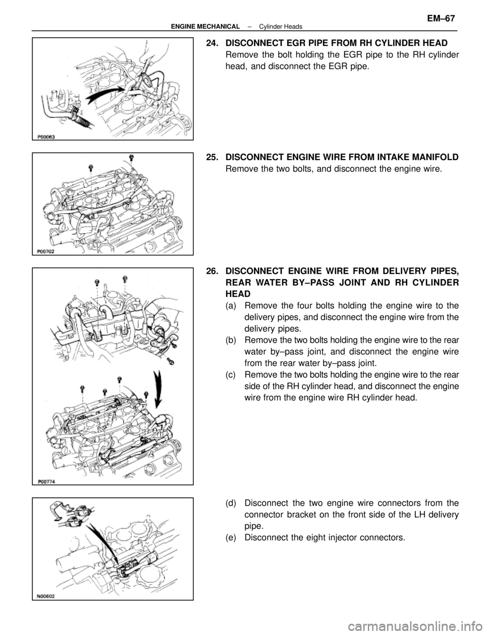 LEXUS SC400 1991 Service Repair Manual
24. DISCONNECT EGR PIPE FROM RH CYLINDER HEADRemove the bolt holding the EGR pipe to the RH cylinder
head, and disconnect the EGR pipe.
25. DISCONNECT ENGINE WIRE FROM INTAKE MANIFOLD Remove the t LEXUS SC400 1991 Service Repair Manual
24. DISCONNECT EGR PIPE FROM RH CYLINDER HEADRemove the bolt holding the EGR pipe to the RH cylinder
head, and disconnect the EGR pipe.
25. DISCONNECT ENGINE WIRE FROM INTAKE MANIFOLD Remove the t